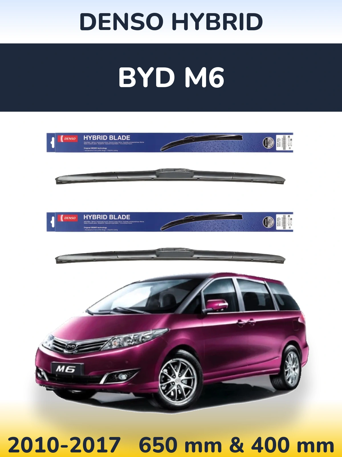 Ștergătoare Denso Hybrid pentru BYD M6