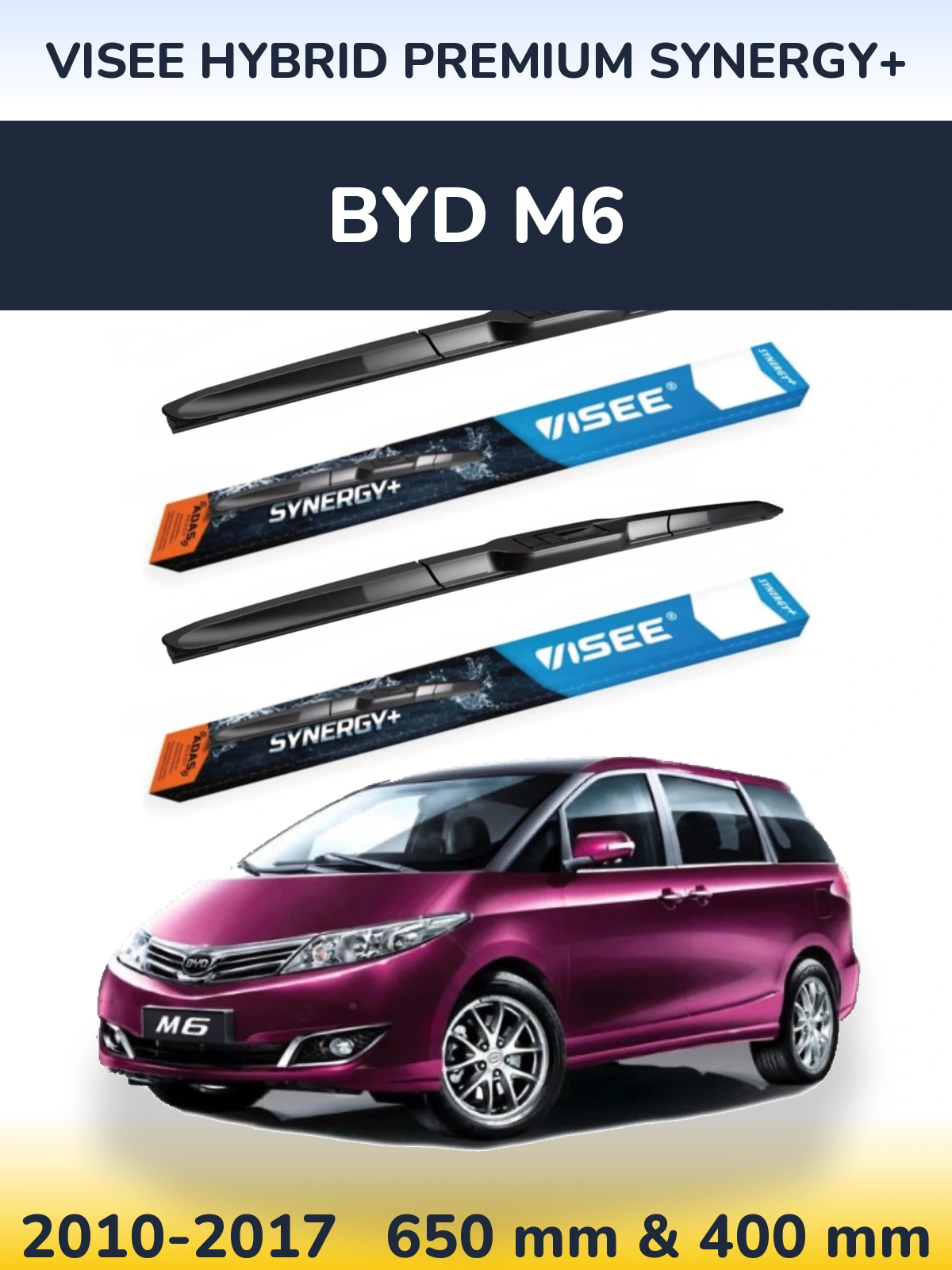 Ștergătoare VISEE HYBRID PREMIUM SYNERGY+ pentru BYD M6