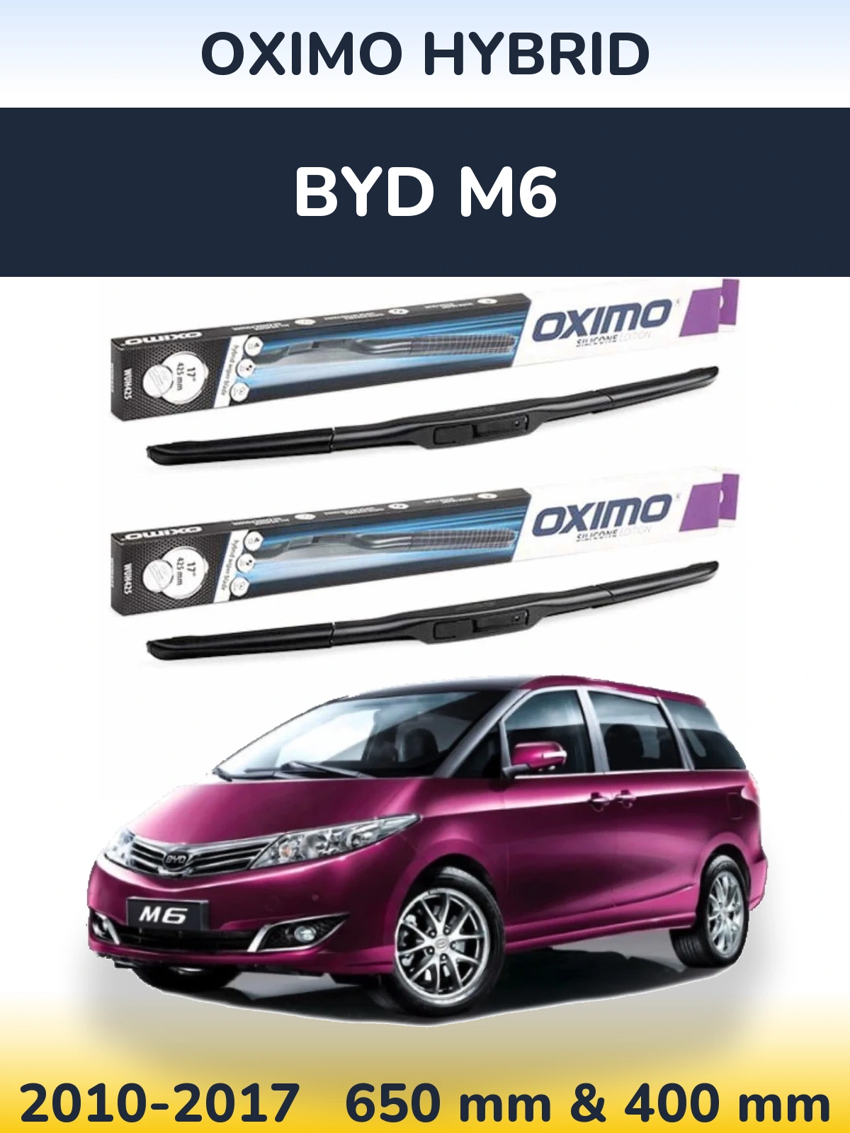 Ștergătoare Oximo Hybrid pentru BYD M6