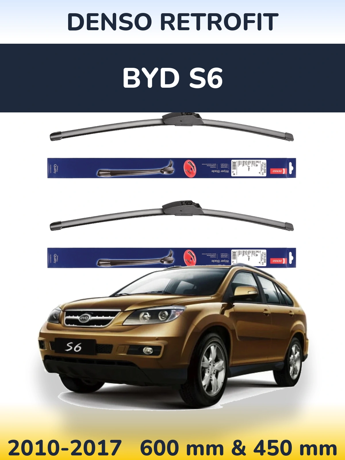 Ștergătoare Denso Retrofit pentru BYD S6