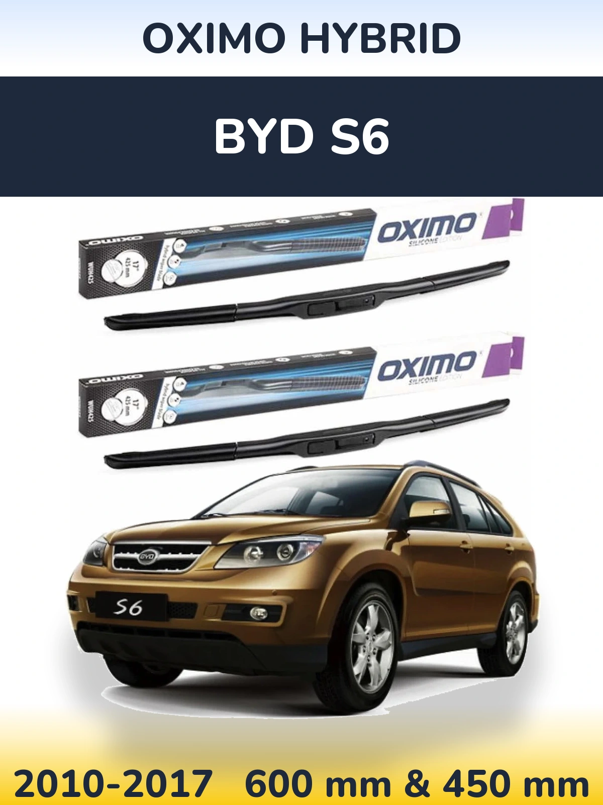 Ștergătoare Oximo Hybrid pentru BYD S6