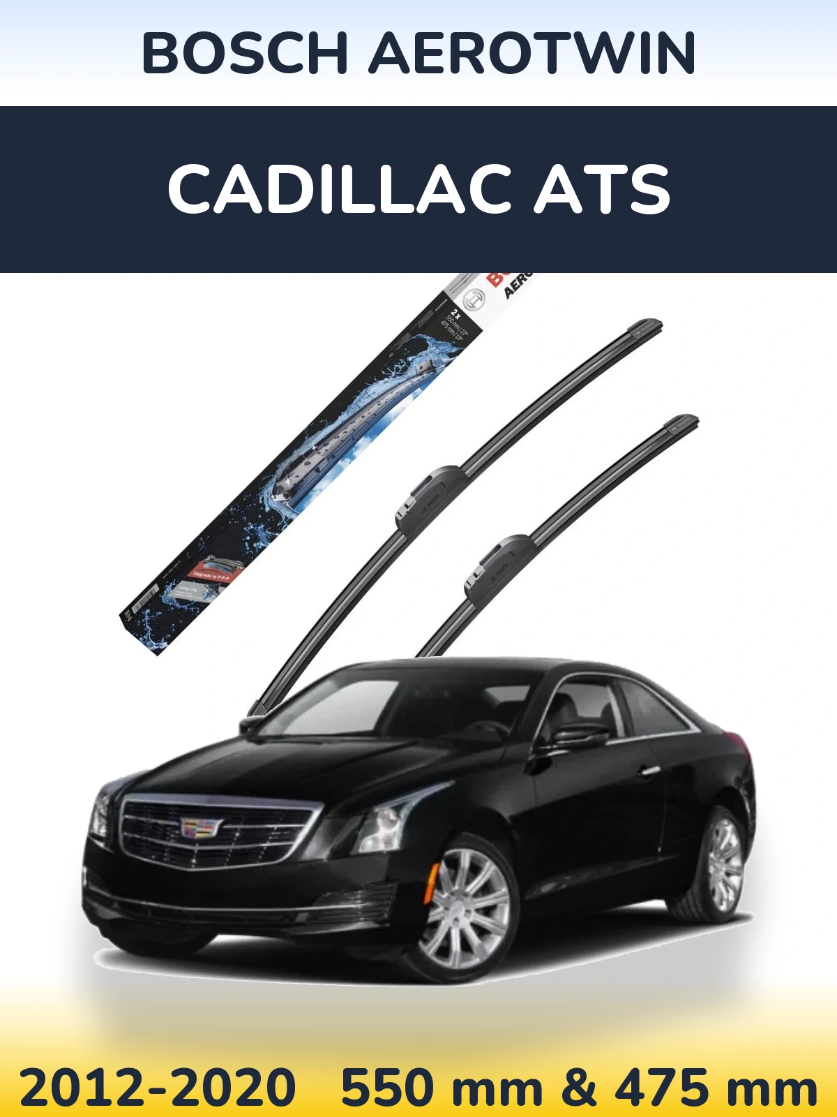 Ștergătoare BOSCH AeroTwin pentru Cadillac ATS