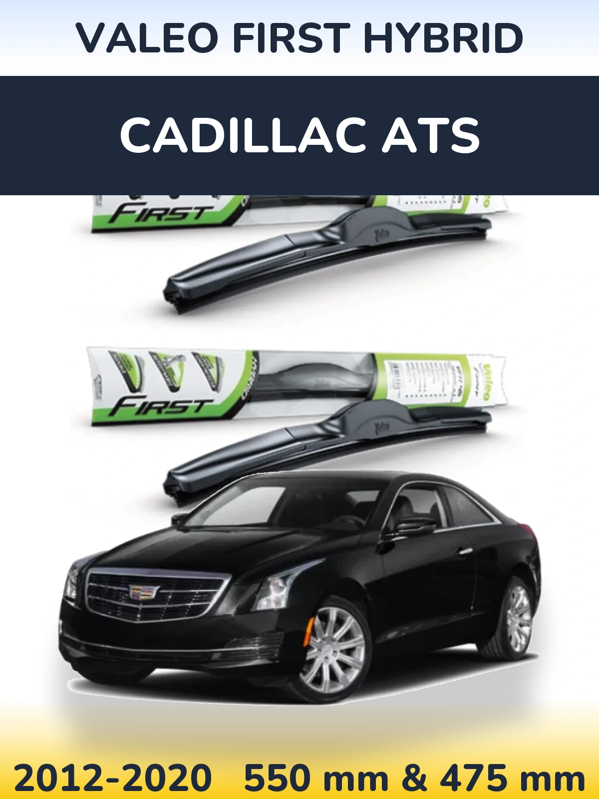 Ștergătoare Valeo First Hybrid pentru Cadillac ATS