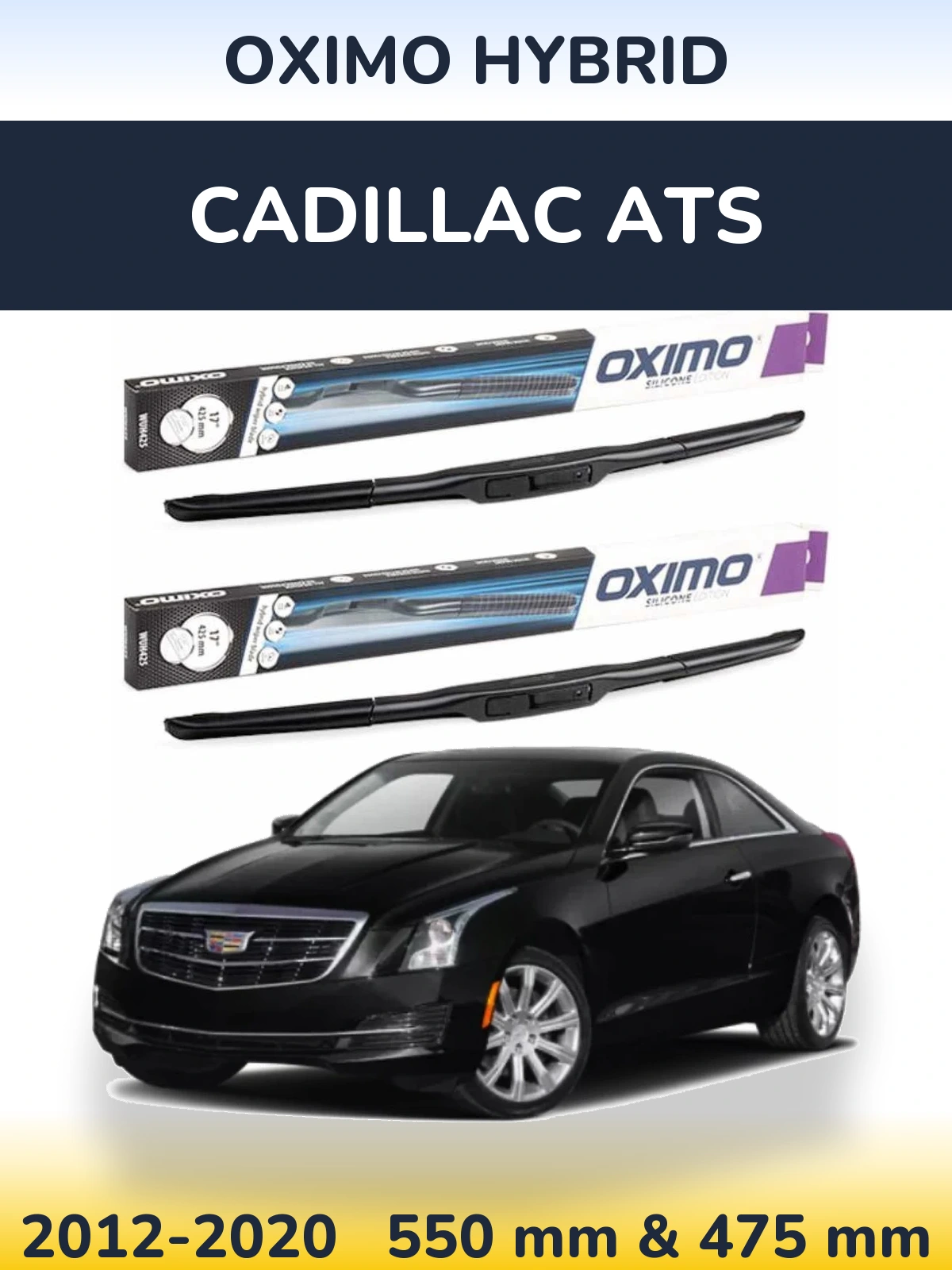 Ștergătoare Oximo Hybrid pentru Cadillac ATS