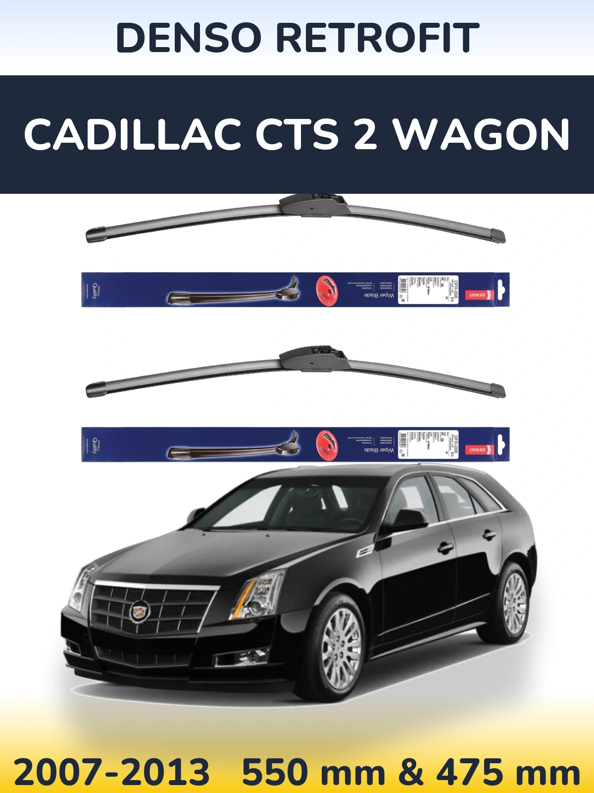 Ștergătoare Denso Retrofit pentru Cadillac CTS 2 Wagon