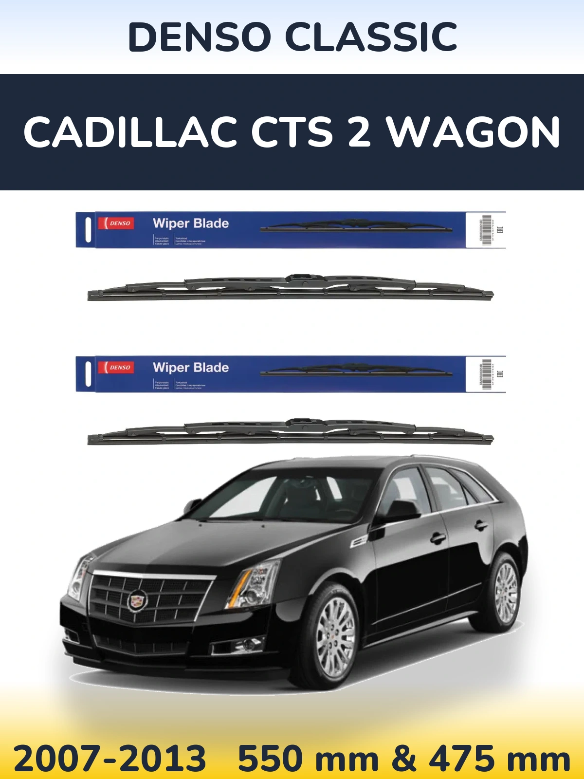 Ștergătoare Denso Classic pentru Cadillac CTS 2 Wagon