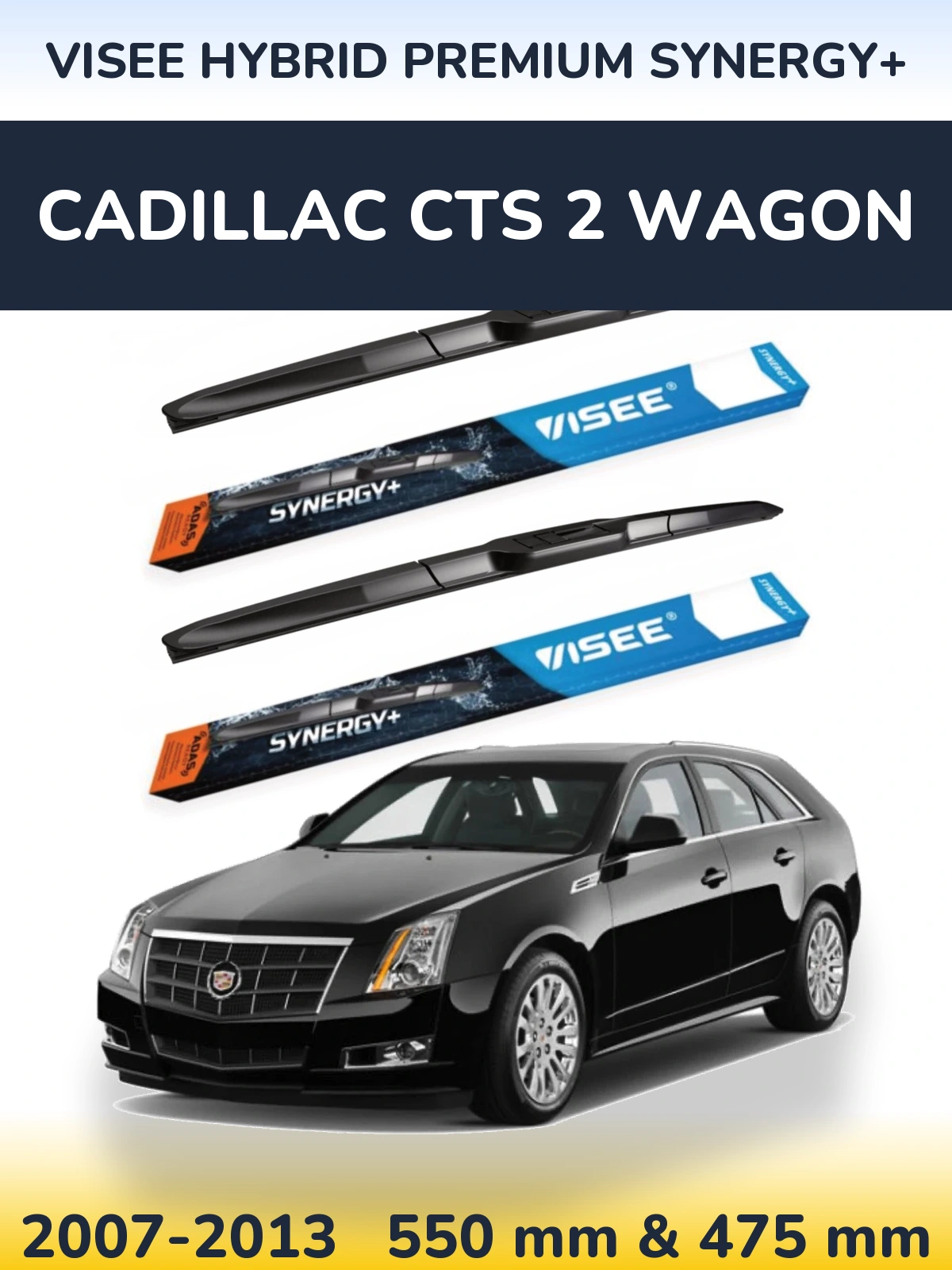 Ștergătoare VISEE HYBRID PREMIUM SYNERGY+ pentru Cadillac CTS 2 Wagon
