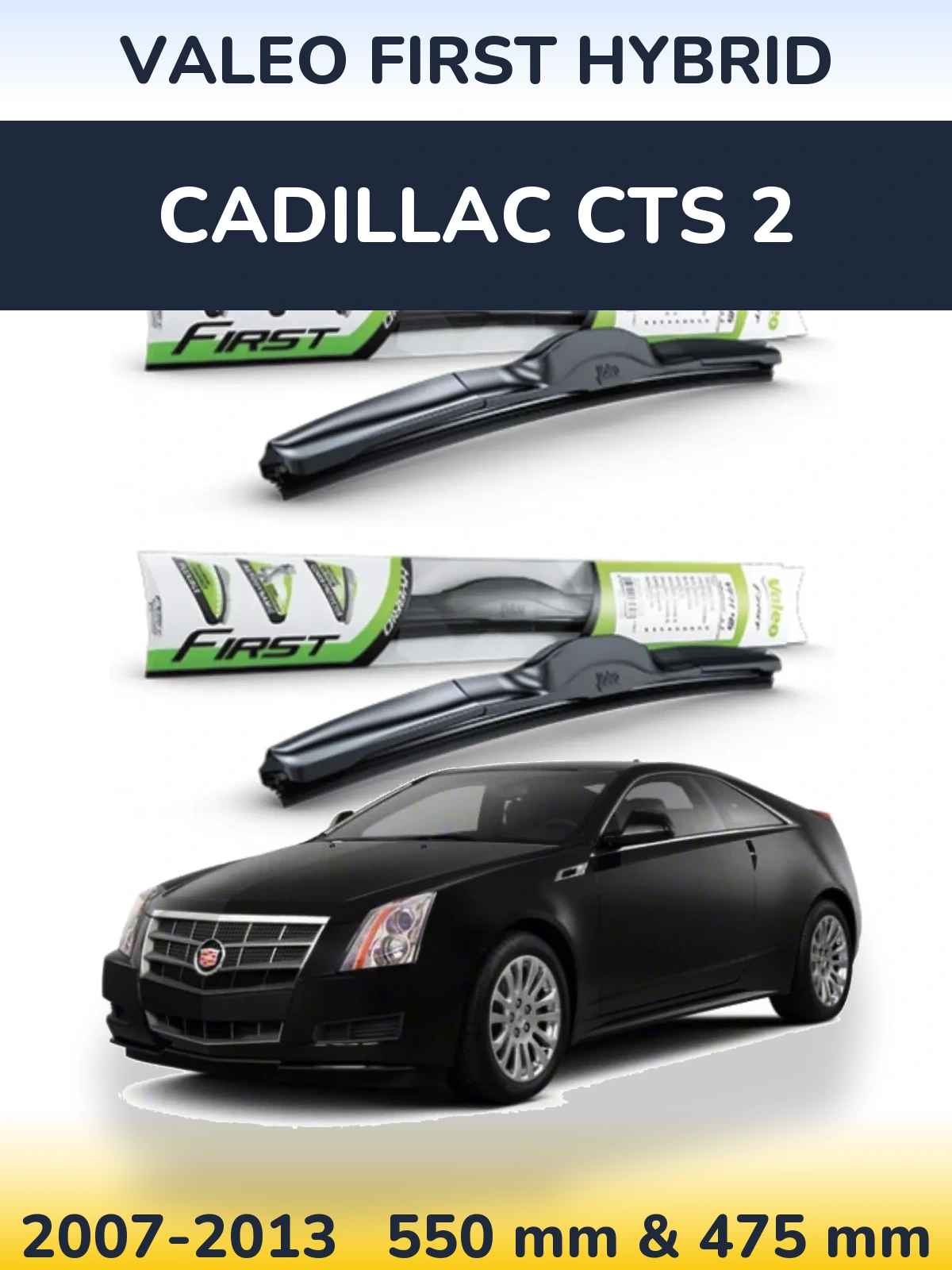 Ștergătoare Valeo First Hybrid pentru Cadillac CTS 2
