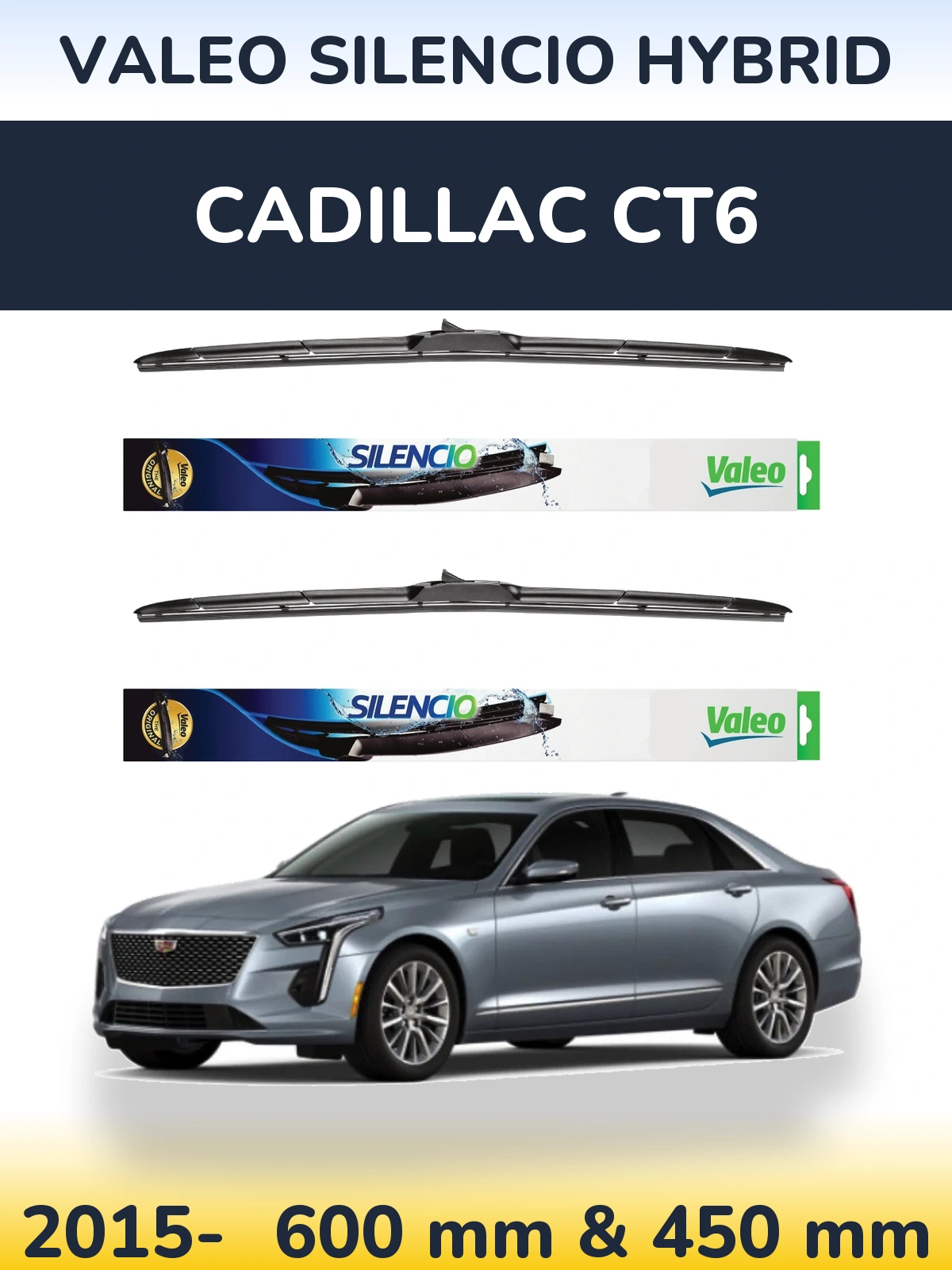 Ștergătoare Valeo Silencio Hybrid pentru Cadillac CT6