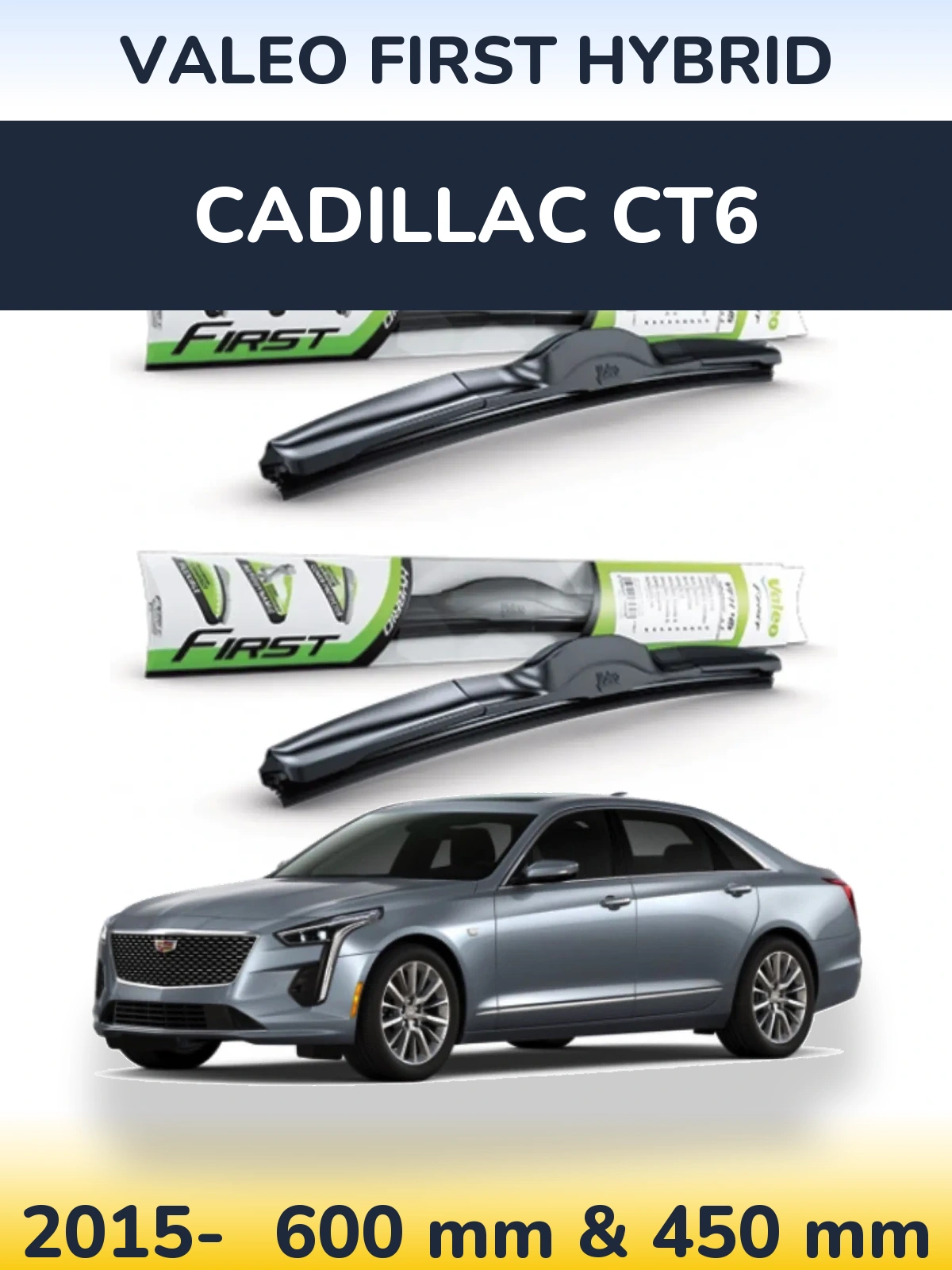 Ștergătoare Valeo First Hybrid pentru Cadillac CT6