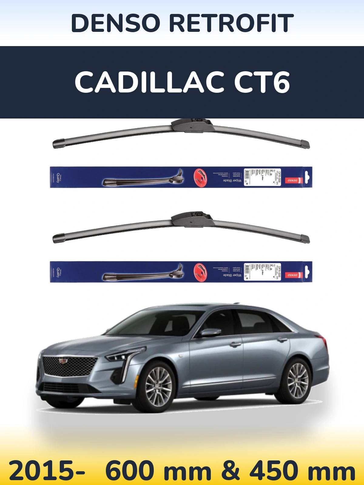 Ștergătoare Denso Retrofit pentru Cadillac CT6