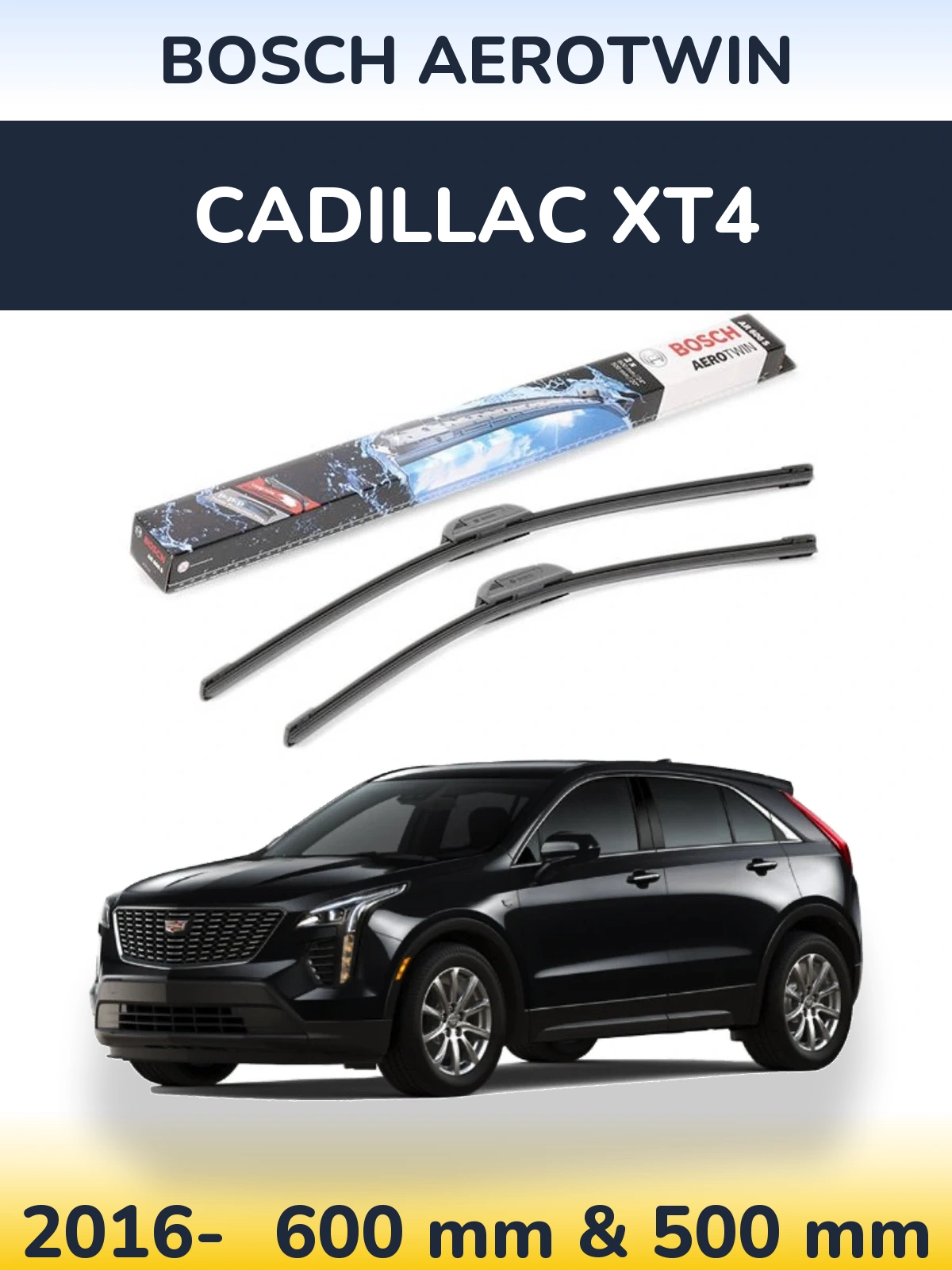 Ștergătoare BOSCH AeroTwin pentru Cadillac XT4