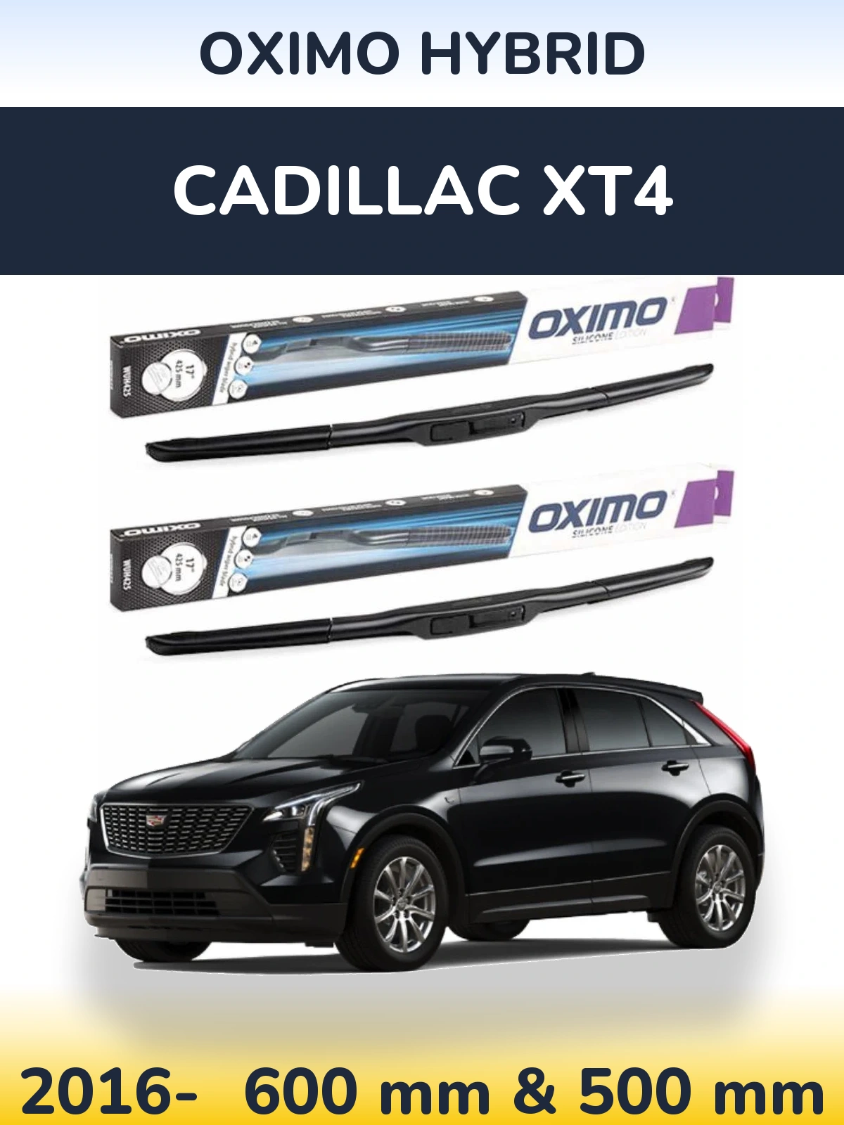 Ștergătoare Oximo Hybrid pentru Cadillac XT4