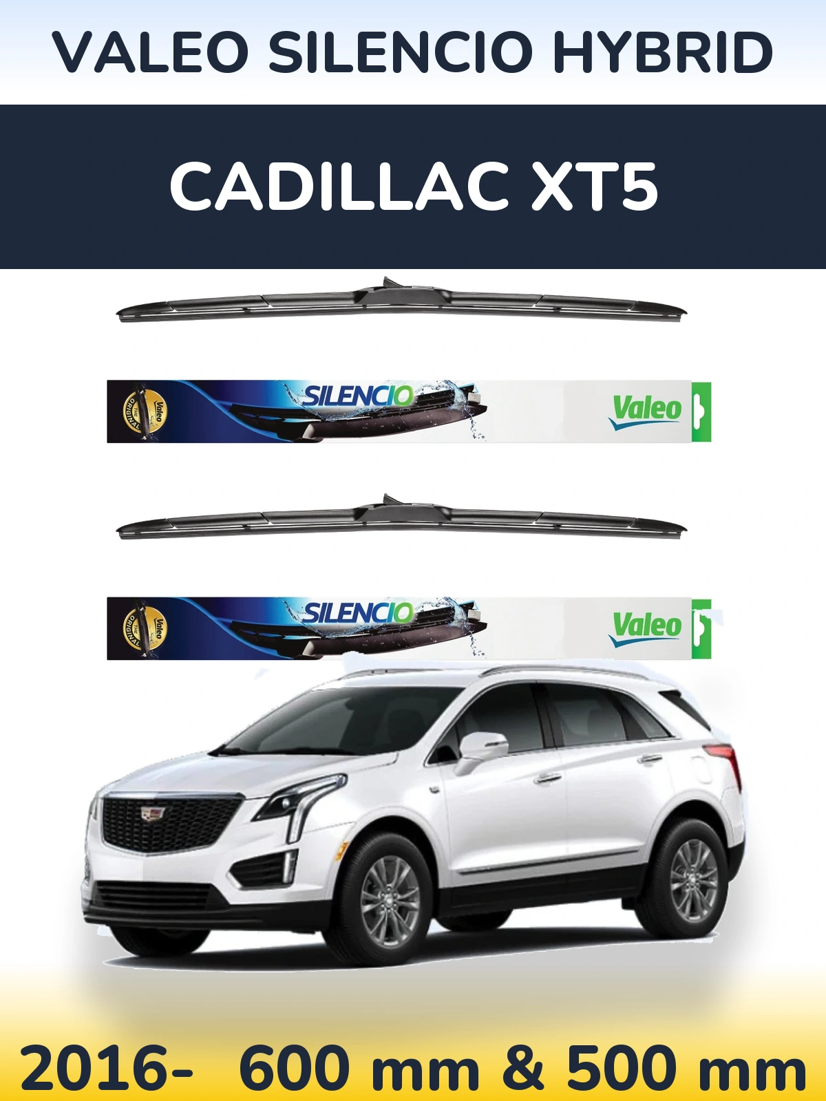 Ștergătoare Valeo Silencio Hybrid pentru Cadillac XT5