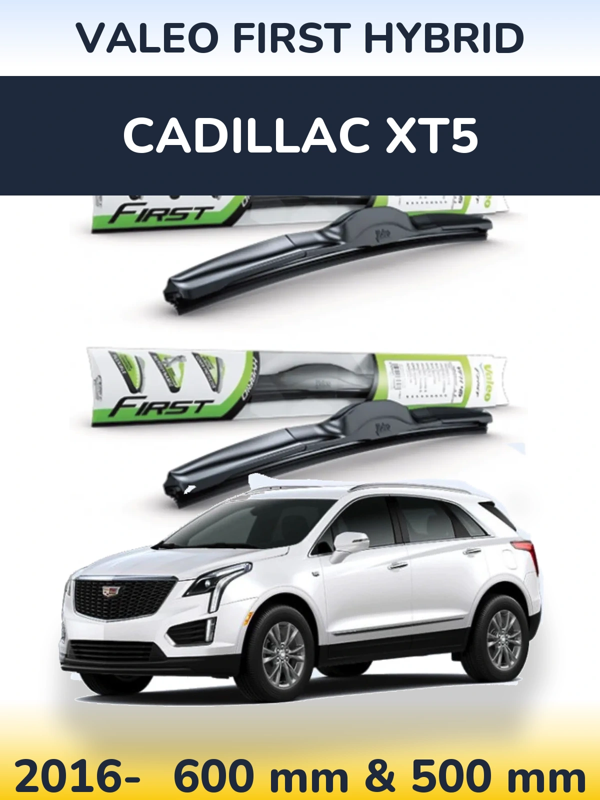Ștergătoare Valeo First Hybrid pentru Cadillac XT5