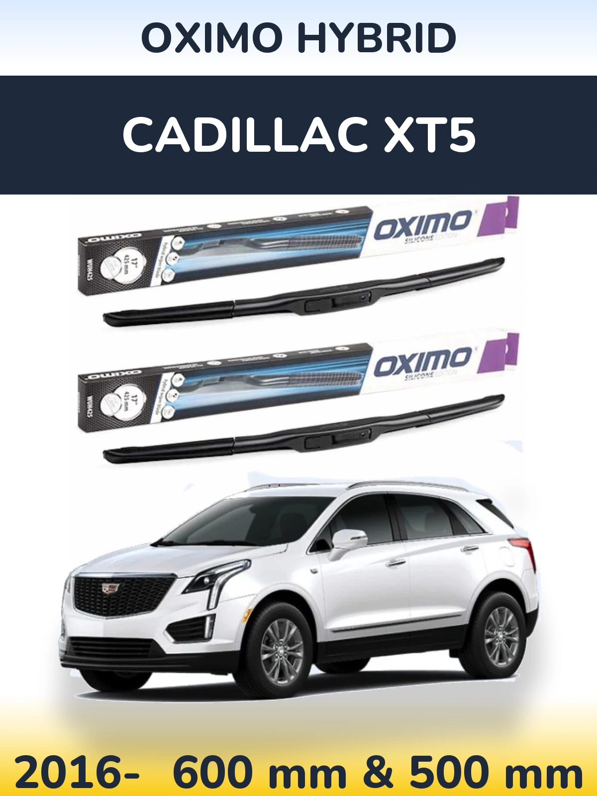 Ștergătoare Oximo Hybrid pentru Cadillac XT5