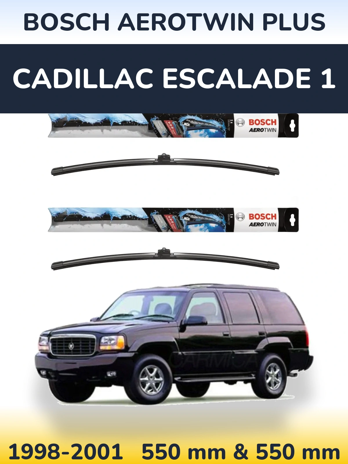 Ștergătoare BOSCH AeroTwin Plus pentru Cadillac Escalade 1