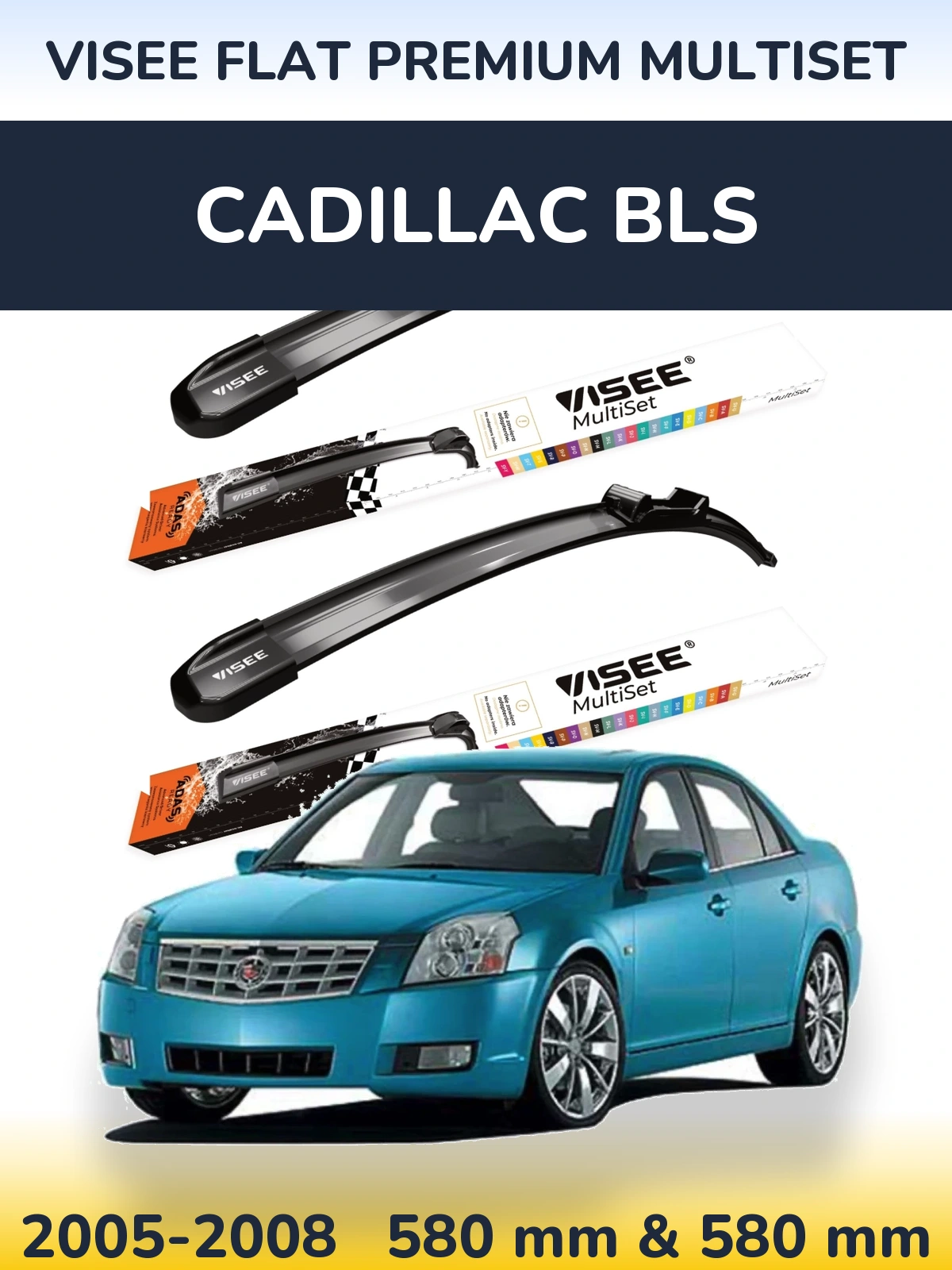Ștergătoare VISEE FLAT PREMIUM MultiSet pentru Cadillac BLS