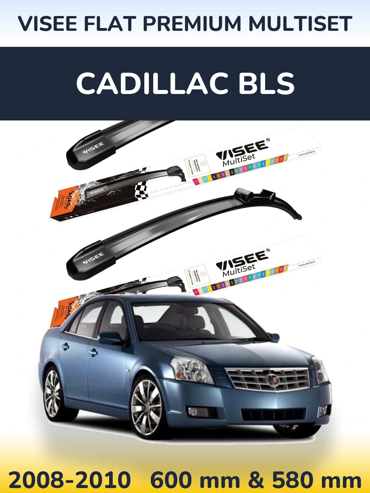 Ștergătoare VISEE FLAT PREMIUM MultiSet pentru Cadillac BLS