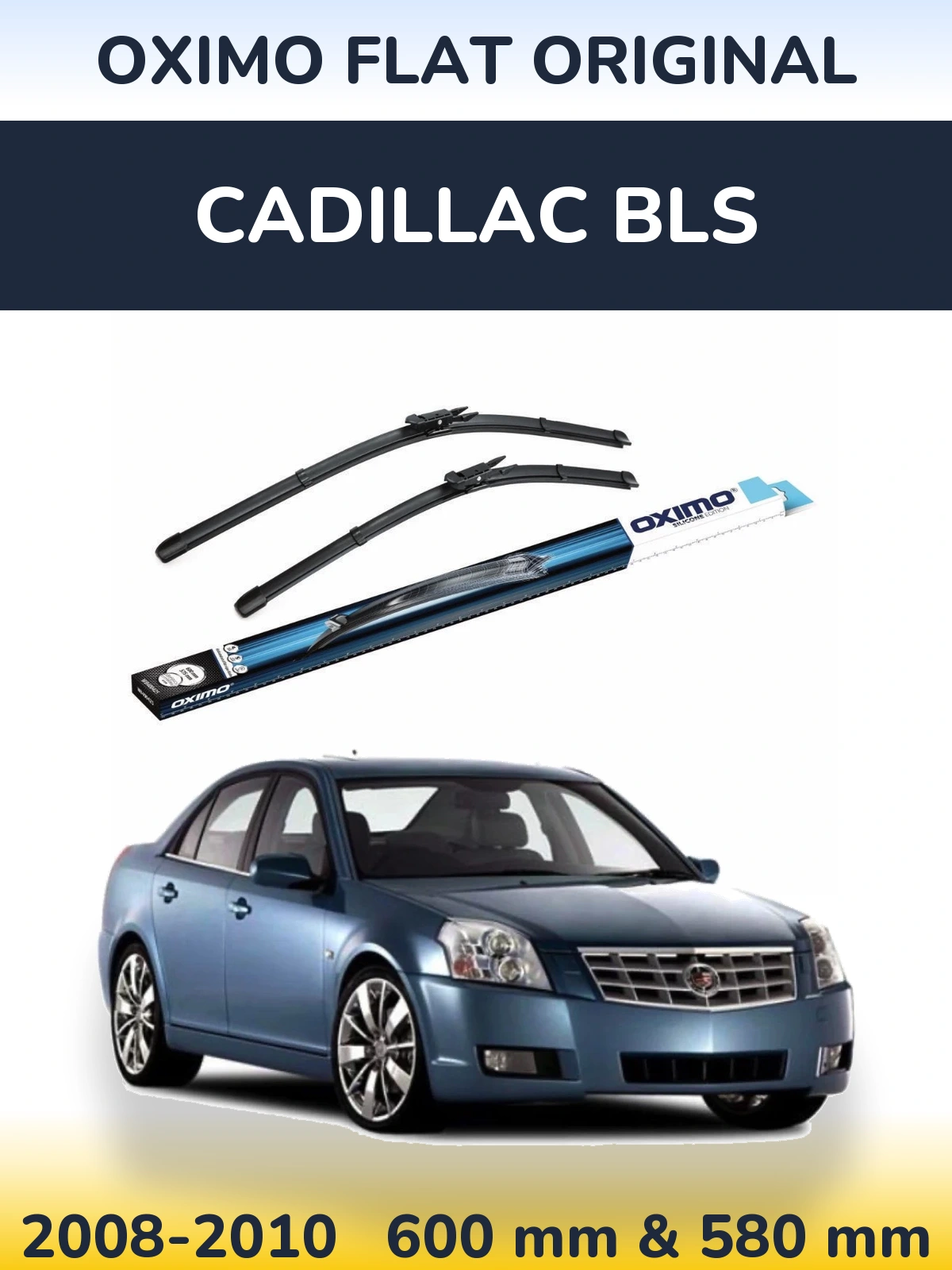 Ștergătoare Oximo Flat Original pentru Cadillac BLS