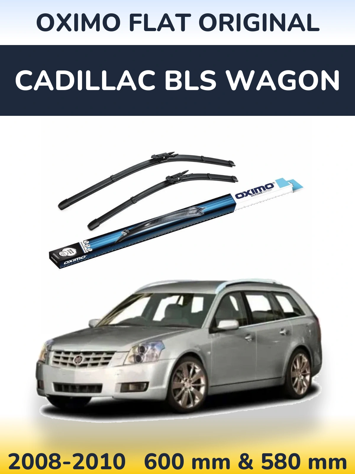 Ștergătoare Oximo Flat Original pentru Cadillac BLS Wagon