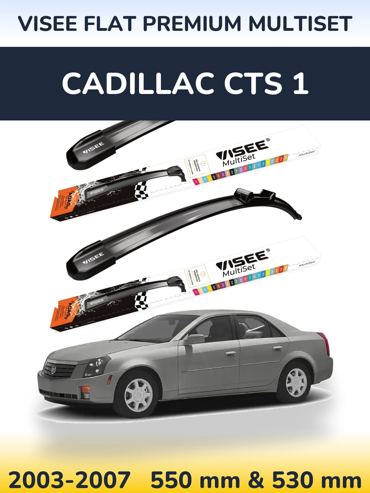 Ștergătoare VISEE FLAT PREMIUM MultiSet pentru Cadillac CTS 1