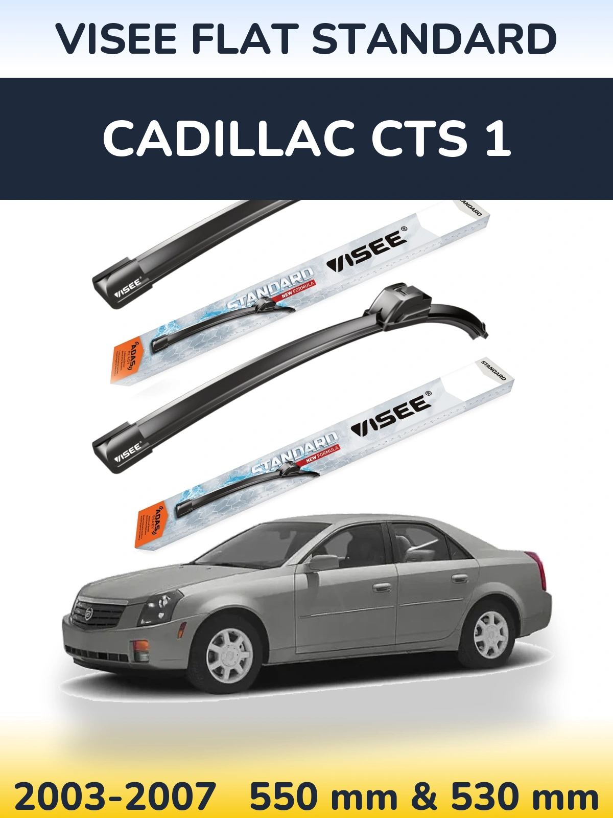 Ștergătoare VISEE FLAT STANDARD pentru Cadillac CTS 1