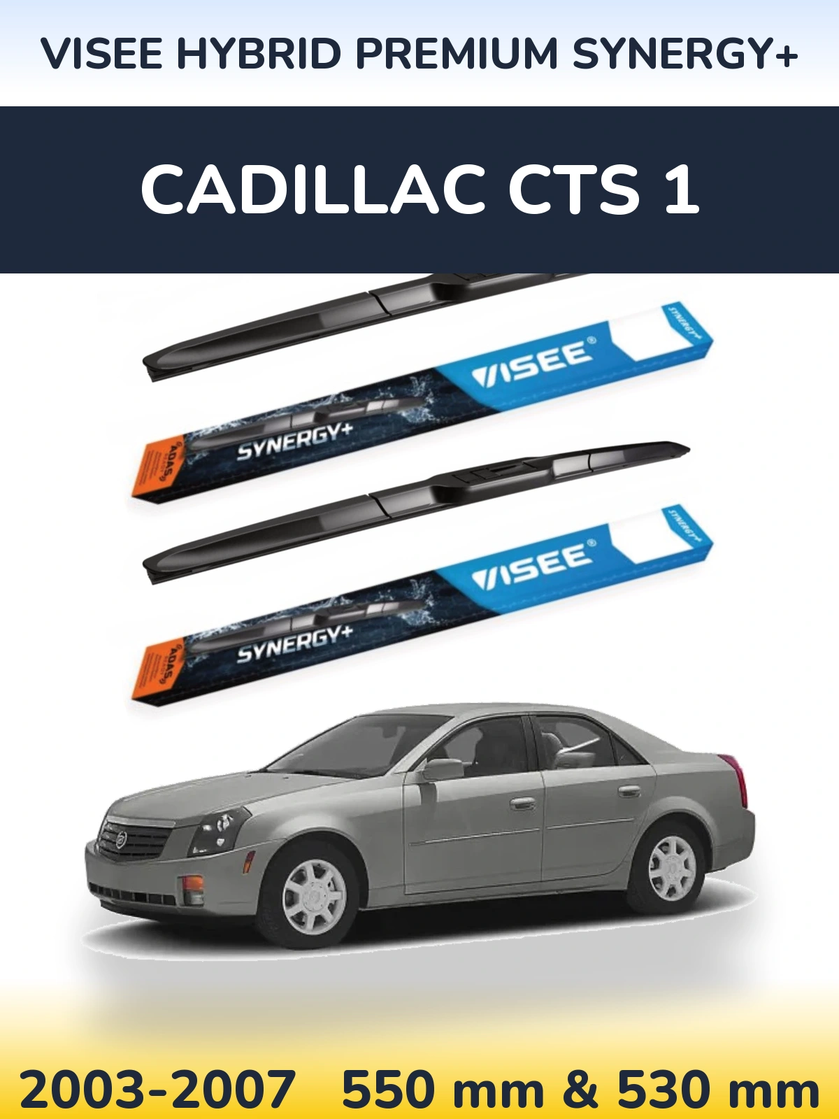 Ștergătoare VISEE HYBRID PREMIUM SYNERGY+ pentru Cadillac CTS 1