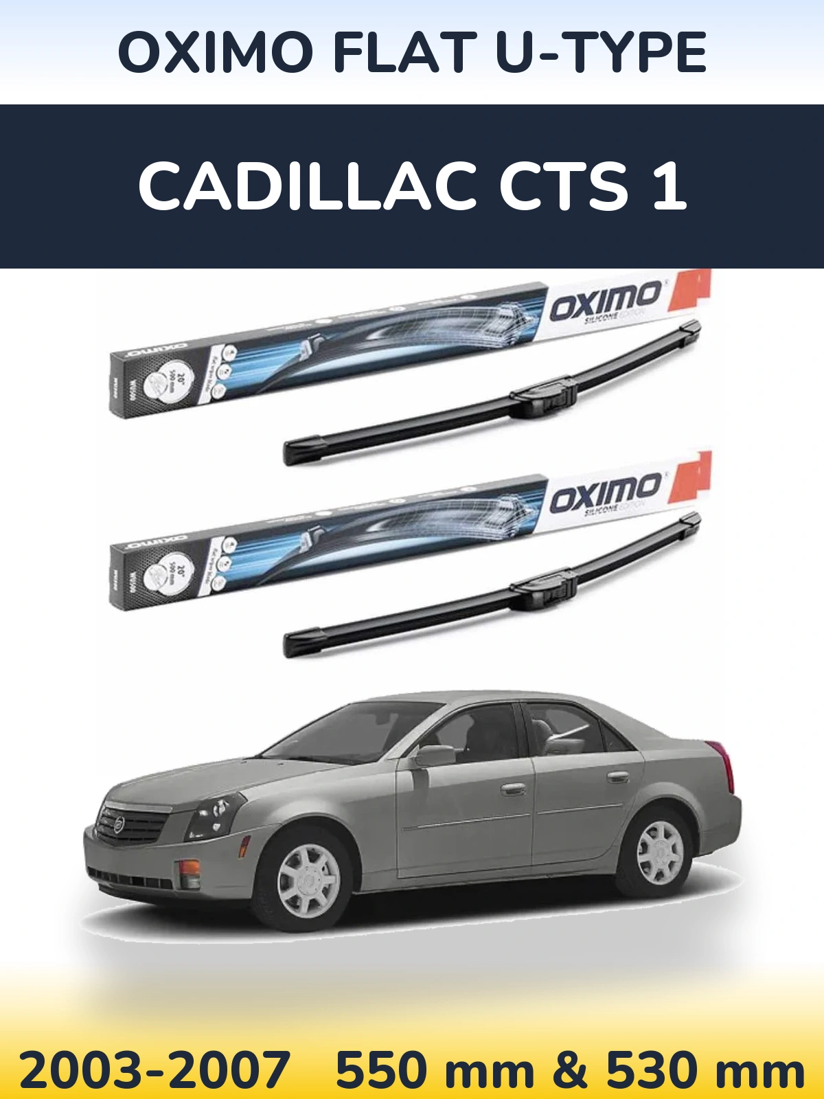 Ștergătoare Oximo Flat U-type pentru Cadillac CTS 1