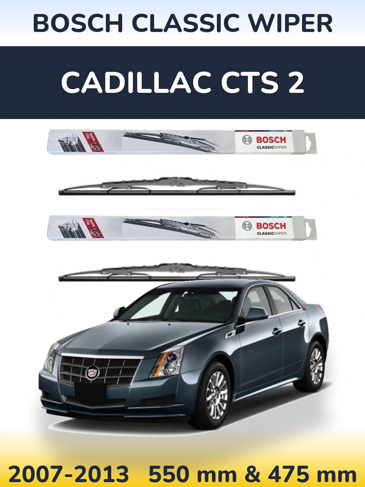 Ștergătoare BOSCH Classic Wiper pentru Cadillac CTS 2