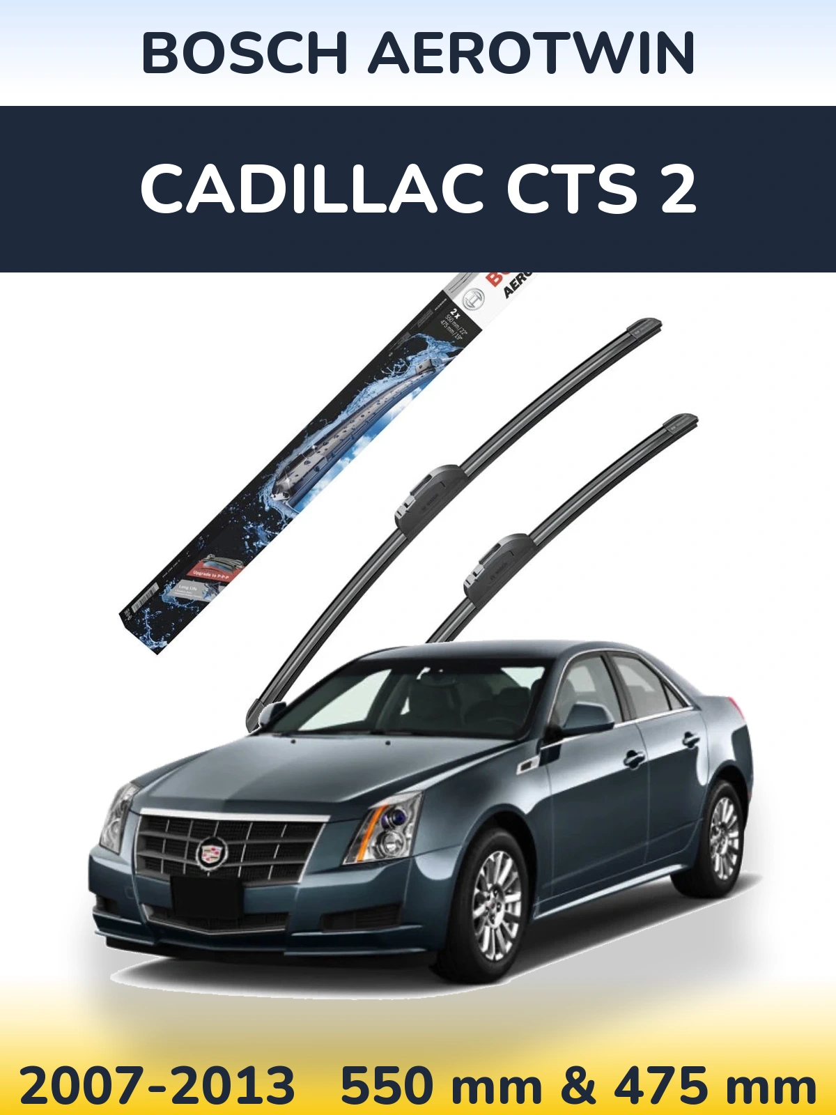 Ștergătoare BOSCH AeroTwin pentru Cadillac CTS 2