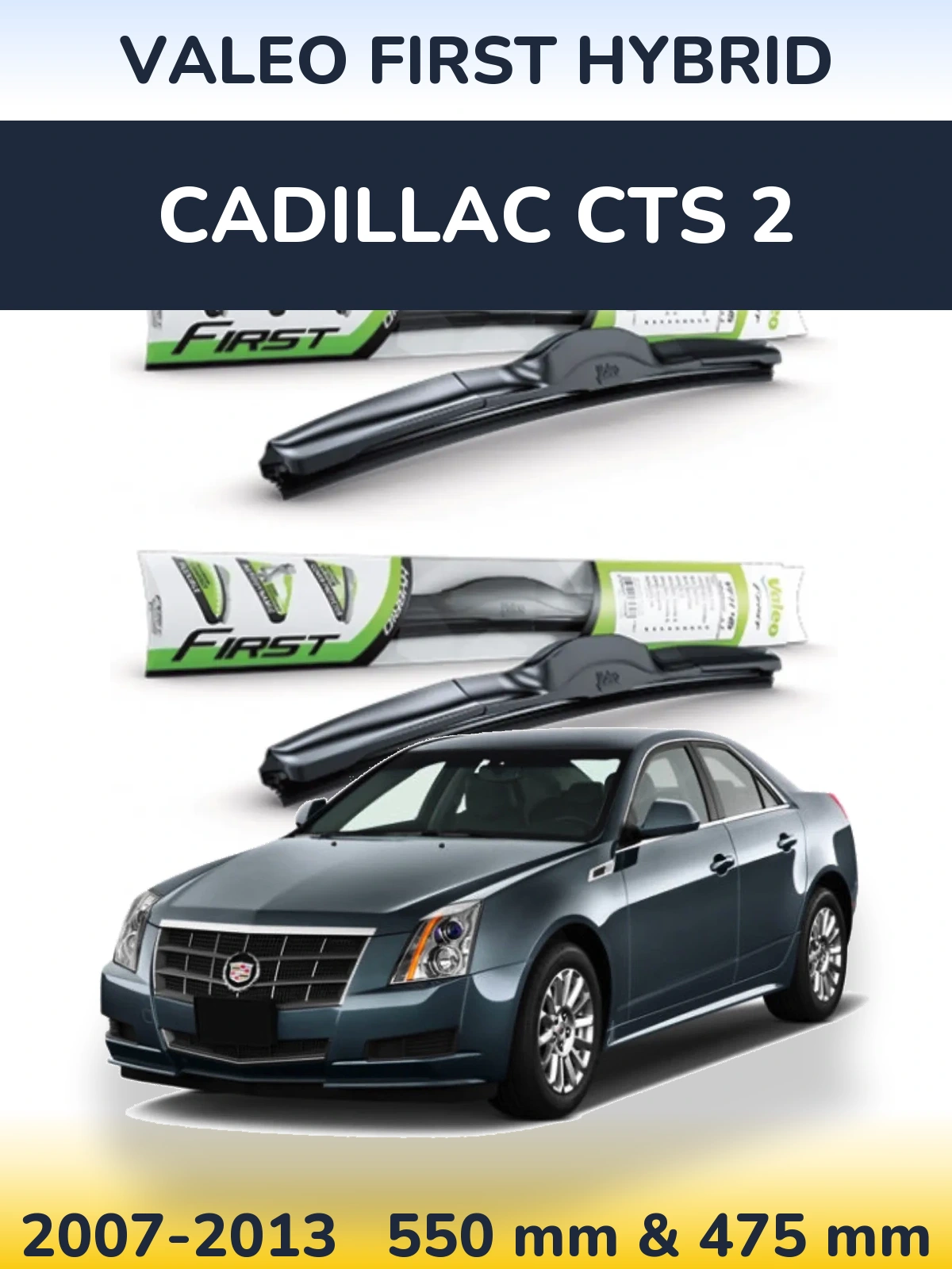 Ștergătoare Valeo First Hybrid pentru Cadillac CTS 2