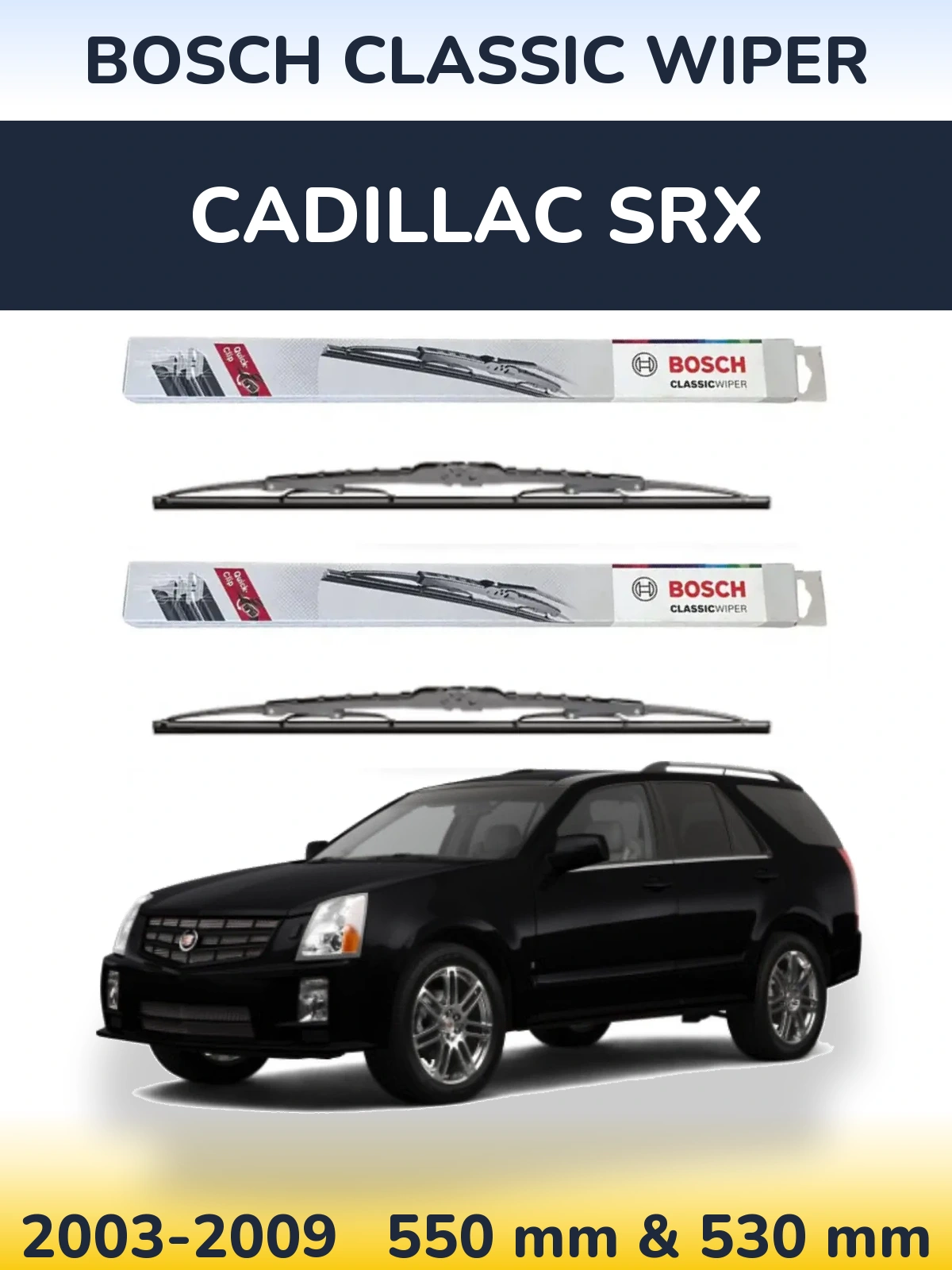 Ștergătoare BOSCH Classic Wiper pentru Cadillac SRX