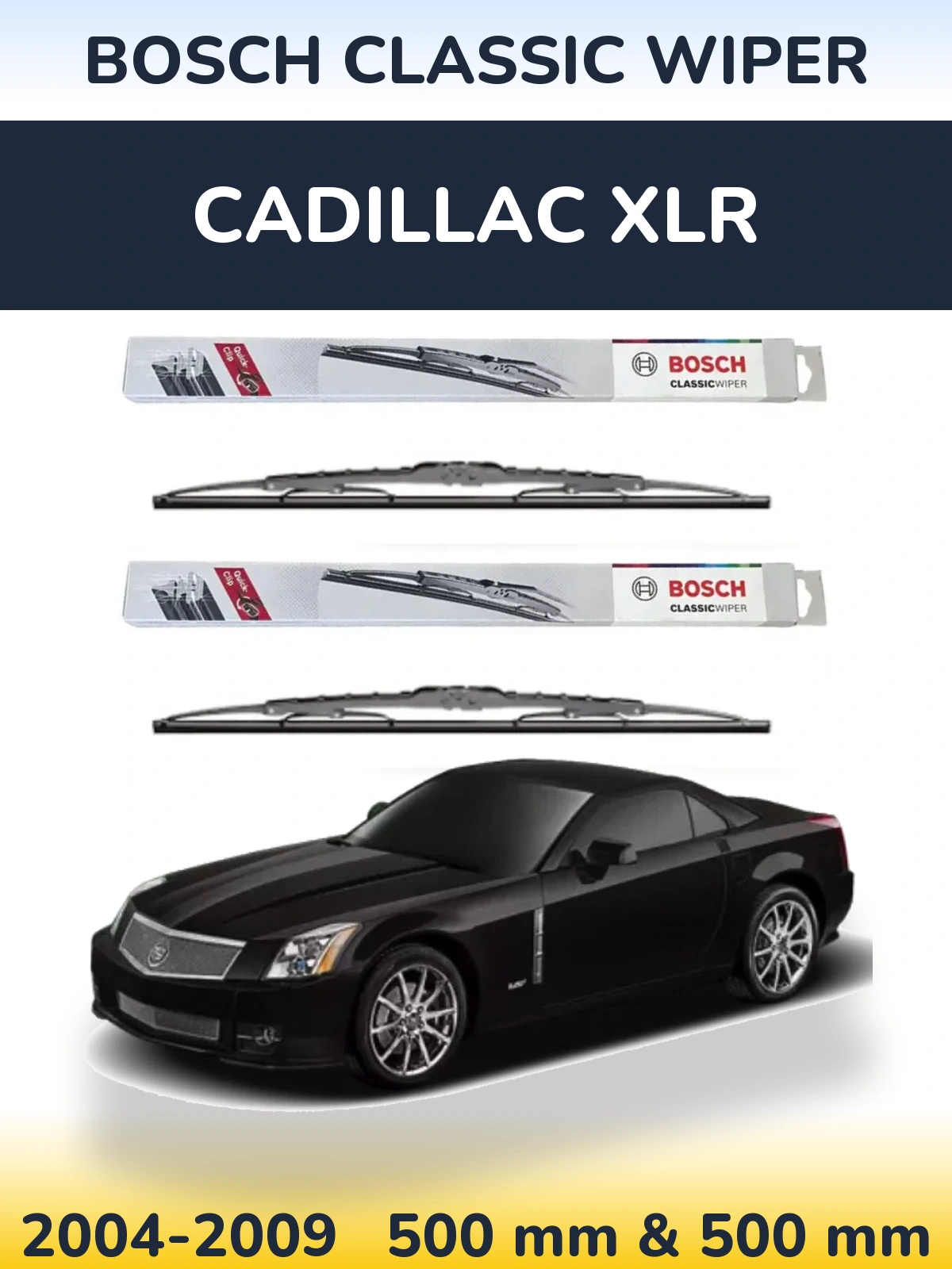 Ștergătoare BOSCH Classic Wiper pentru Cadillac XLR