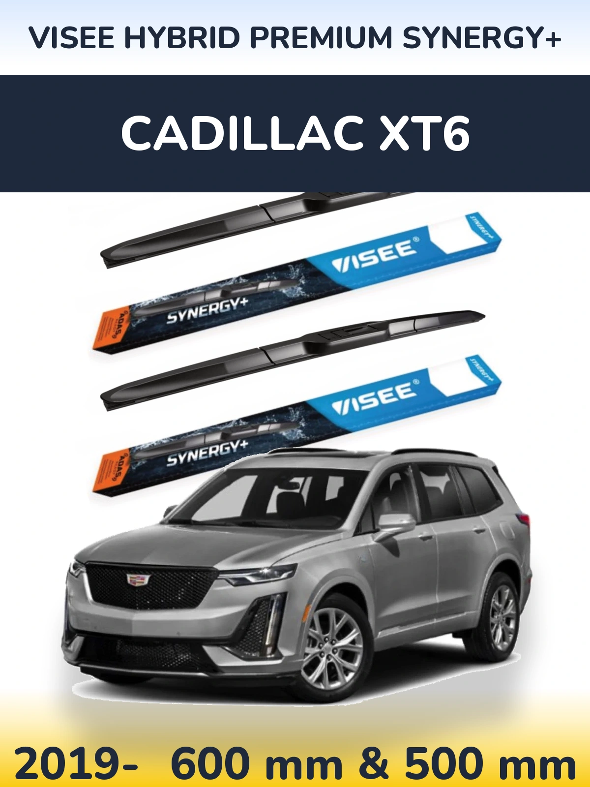 Front wiper blade set VISEE HYBRID PREMIUM SYNERGY+ 600 & 500 mm for Cadillac XT6 2019-2026