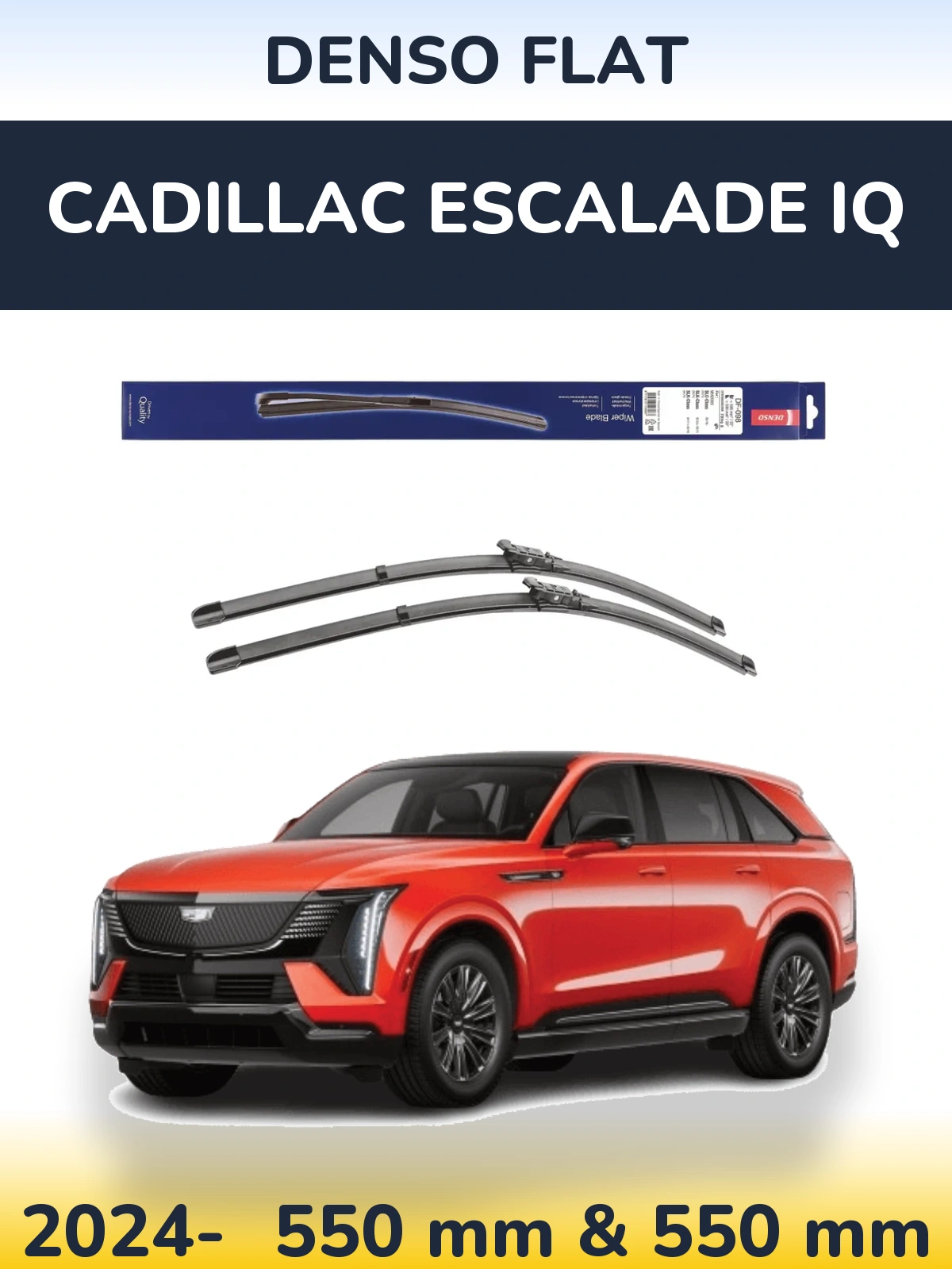 Ștergătoare Denso Flat pentru Cadillac Escalade IQ