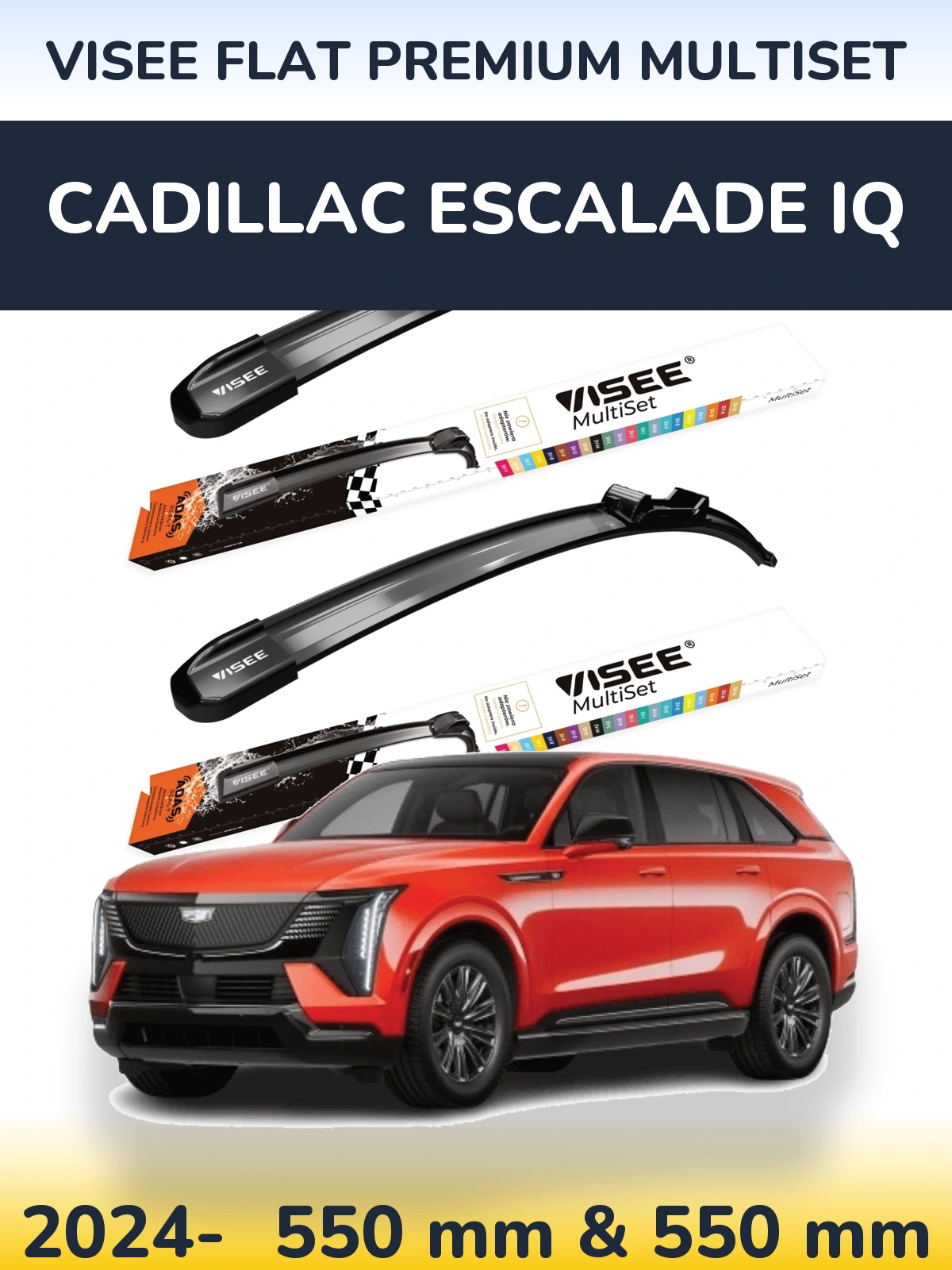 Ștergătoare VISEE FLAT PREMIUM MultiSet pentru Cadillac Escalade IQ