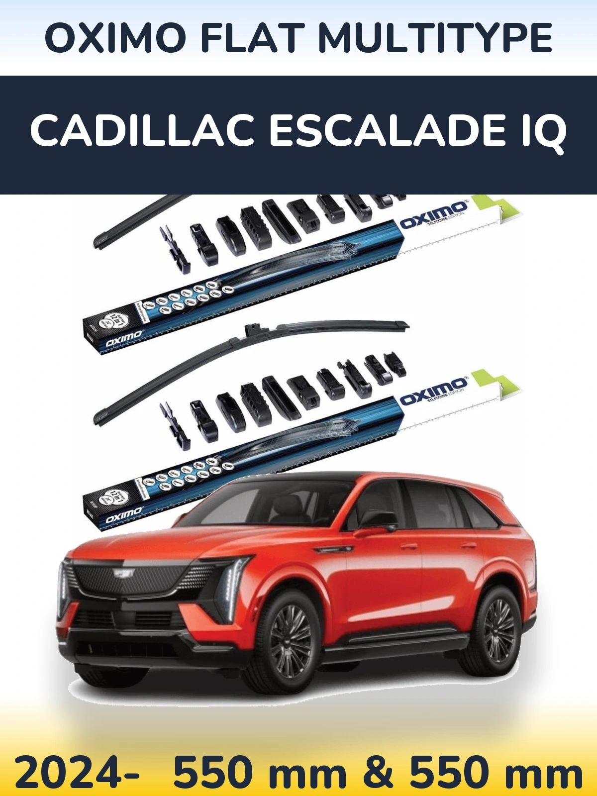 Ștergătoare Oximo Flat MultiTipe pentru Cadillac Escalade IQ