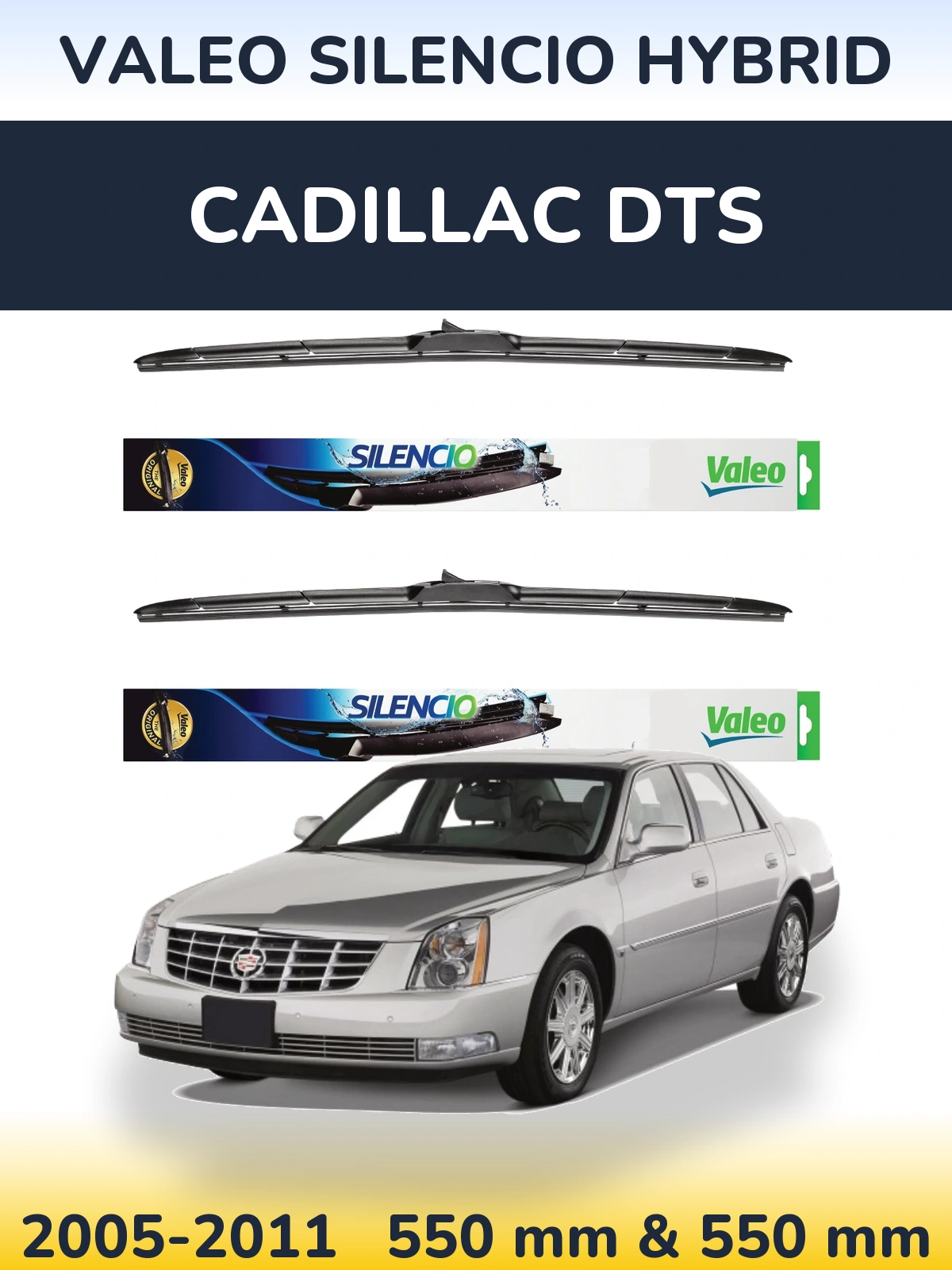 Ștergătoare Valeo Silencio Hybrid pentru Cadillac DTS