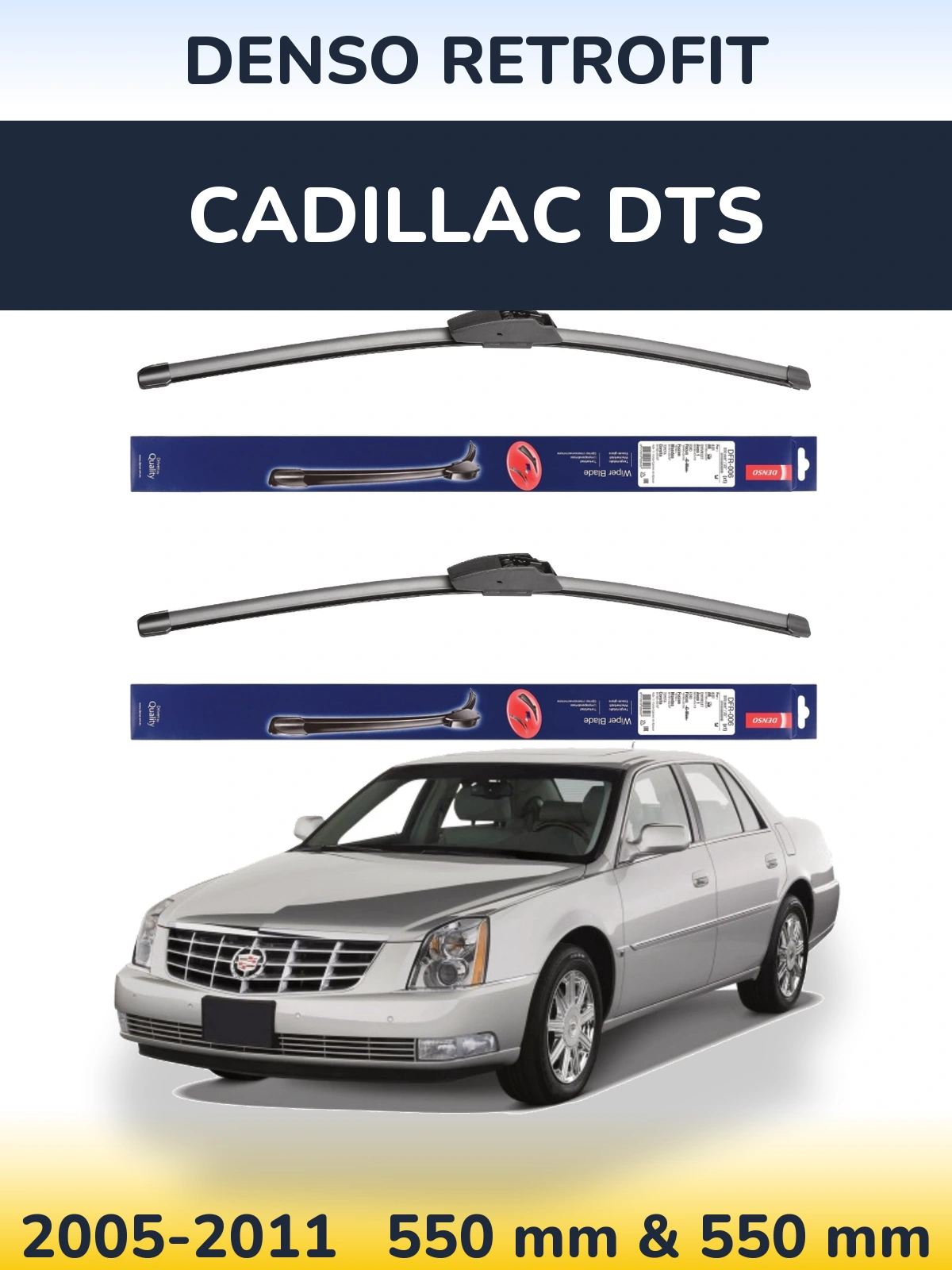 Ștergătoare Denso Retrofit pentru Cadillac DTS