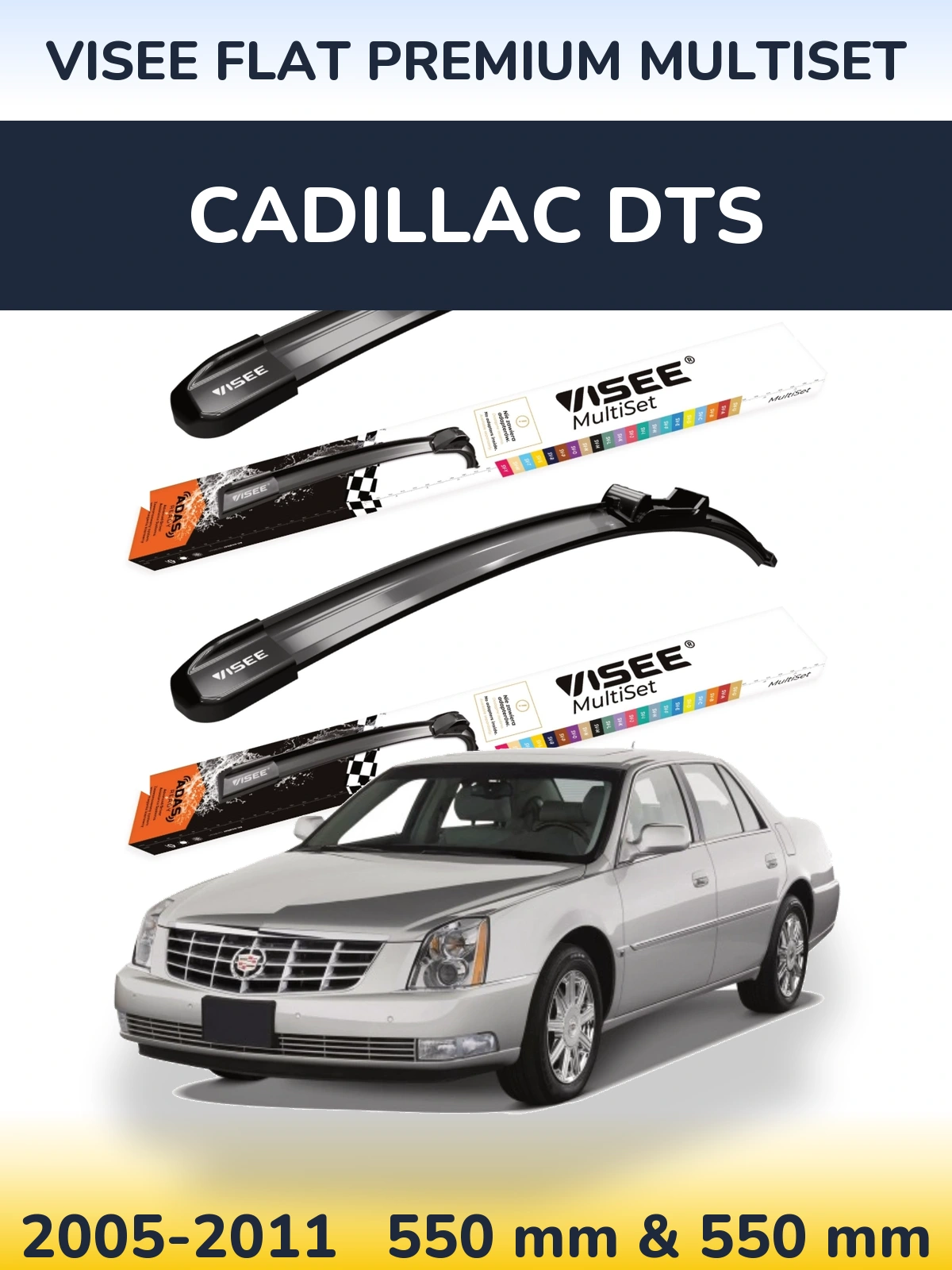 Ștergătoare VISEE FLAT PREMIUM MultiSet pentru Cadillac DTS