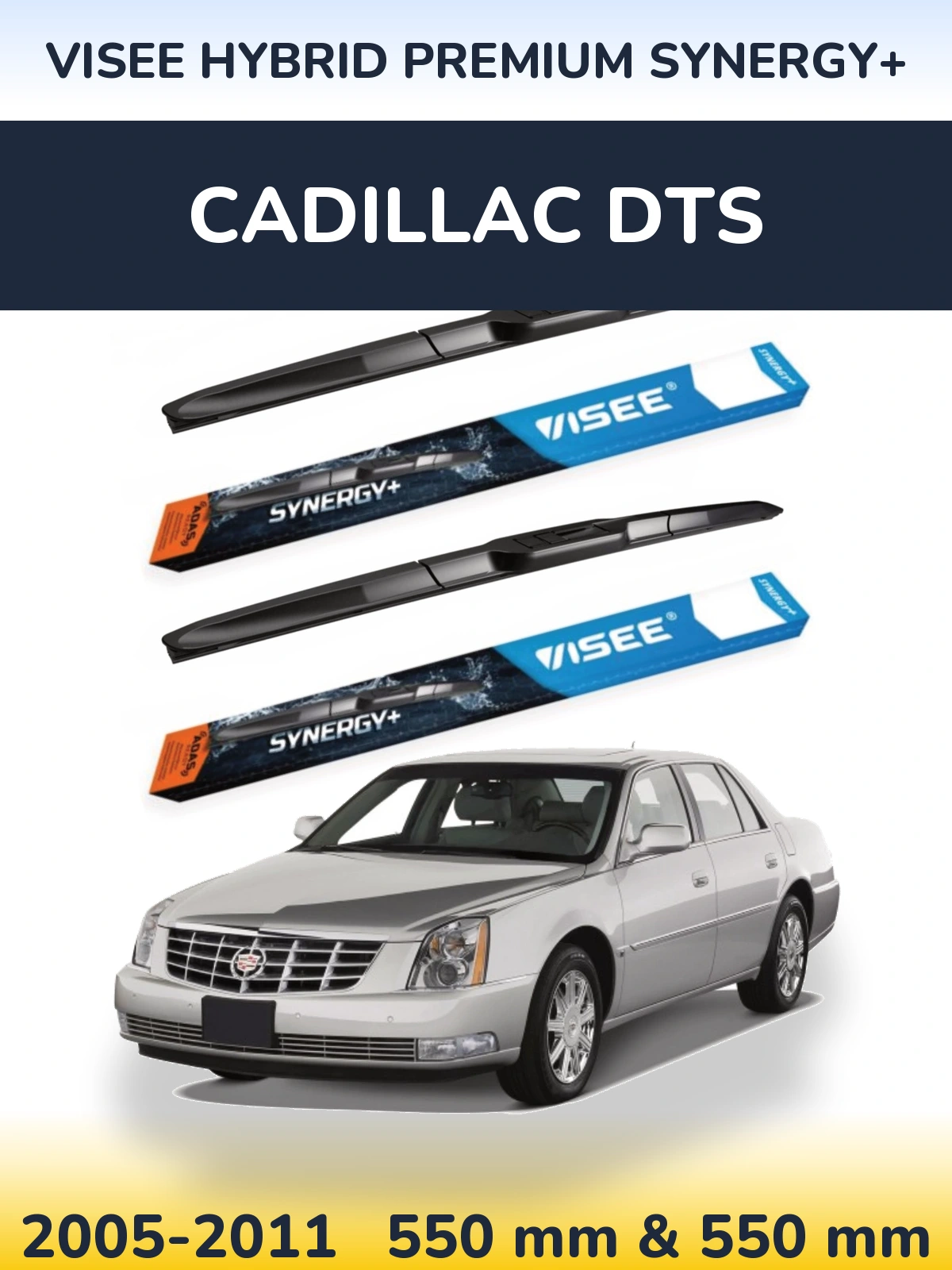 Ștergătoare VISEE HYBRID PREMIUM SYNERGY+ pentru Cadillac DTS