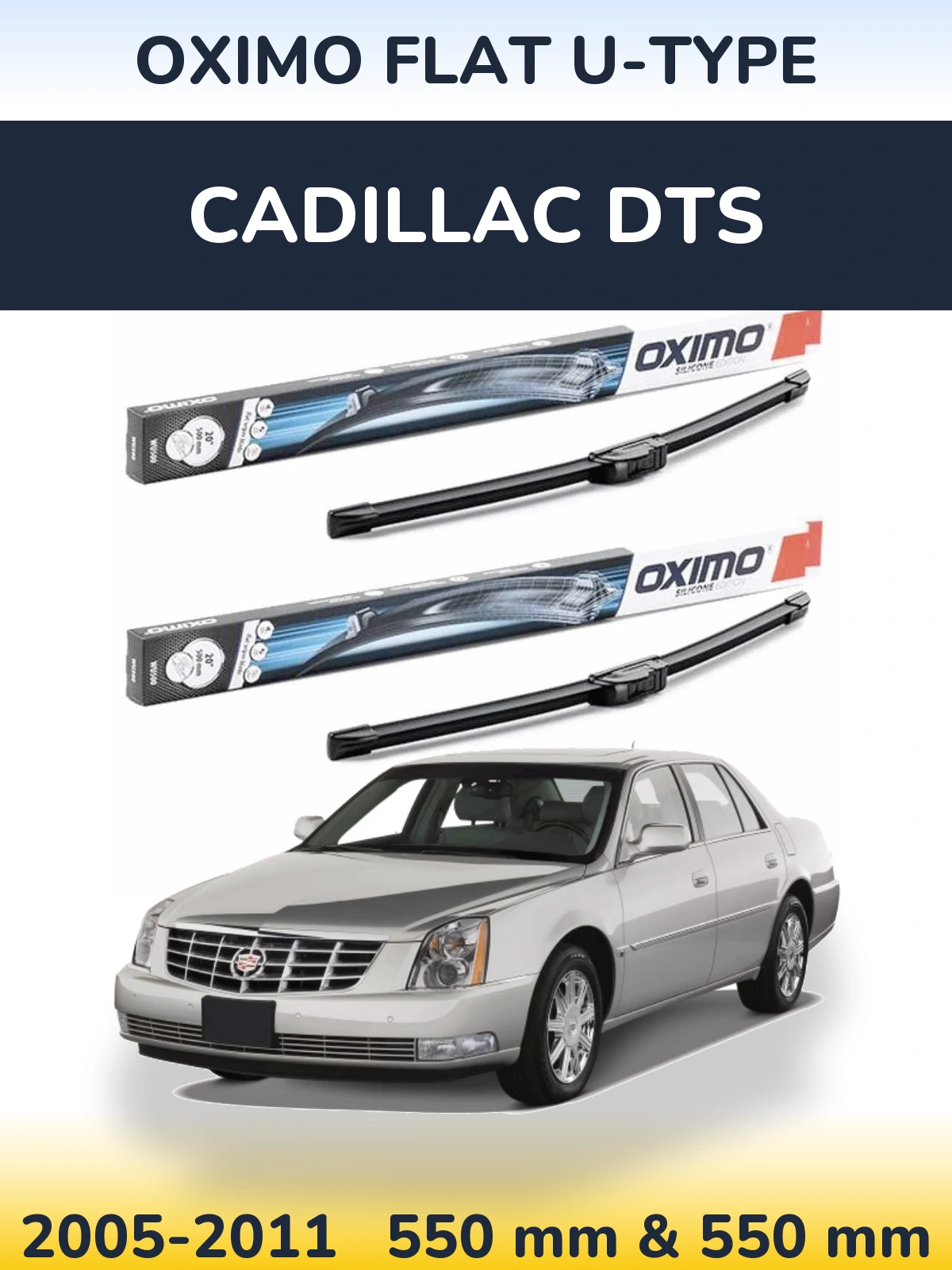 Ștergătoare Oximo Flat U-type pentru Cadillac DTS