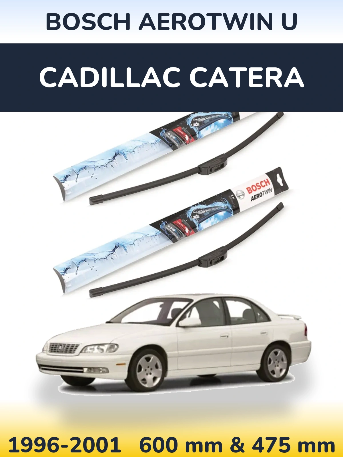 Ștergătoare BOSCH AeroTwin U pentru Cadillac Catera