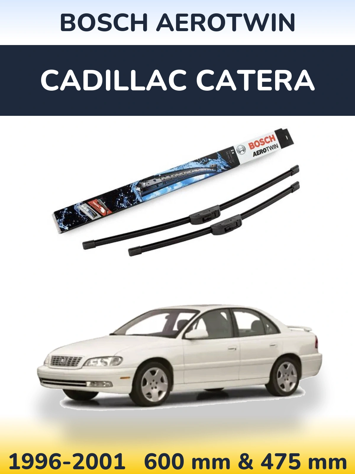 Ștergătoare BOSCH AeroTwin pentru Cadillac Catera