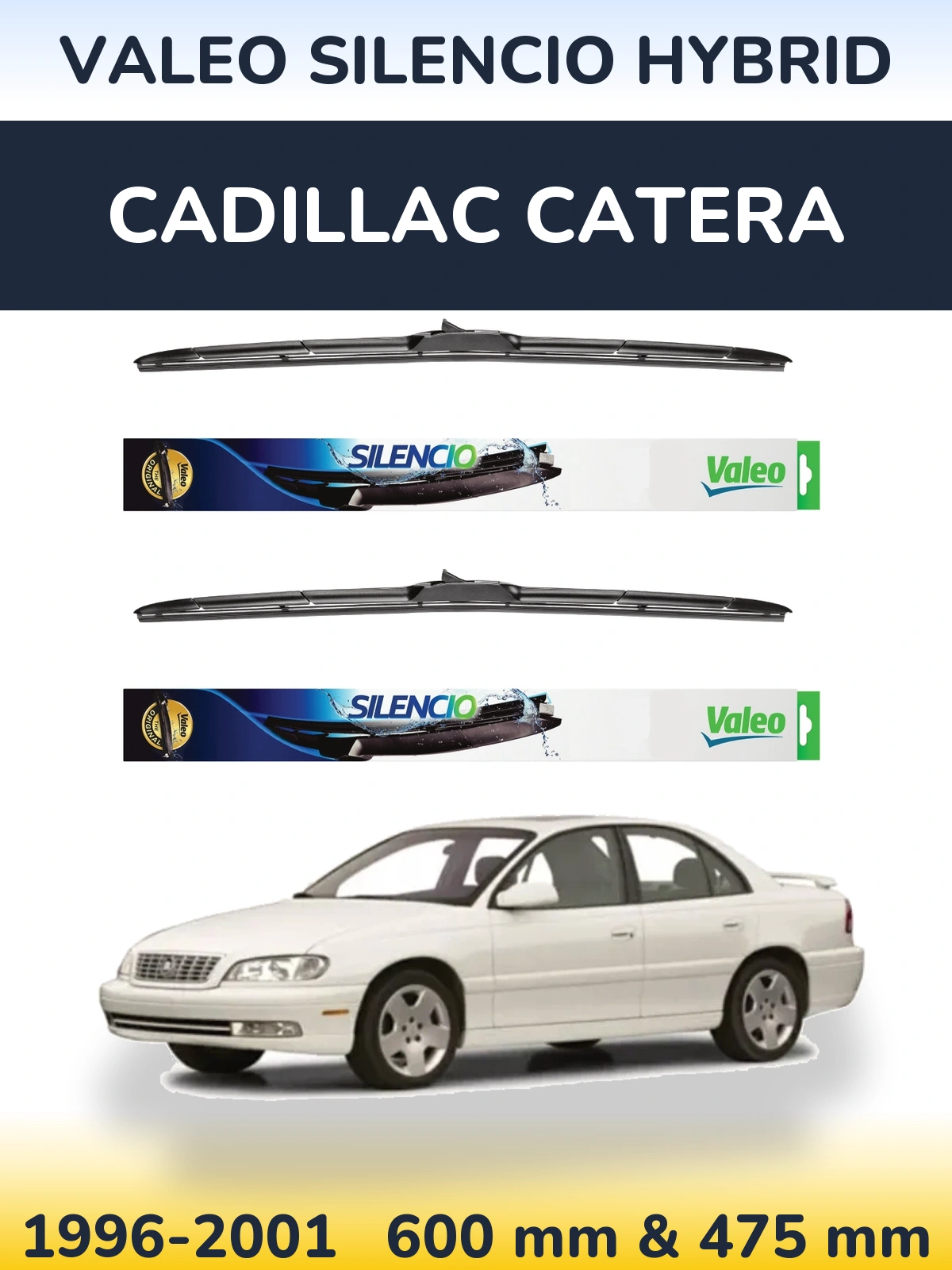 Ștergătoare Valeo Silencio Hybrid pentru Cadillac Catera