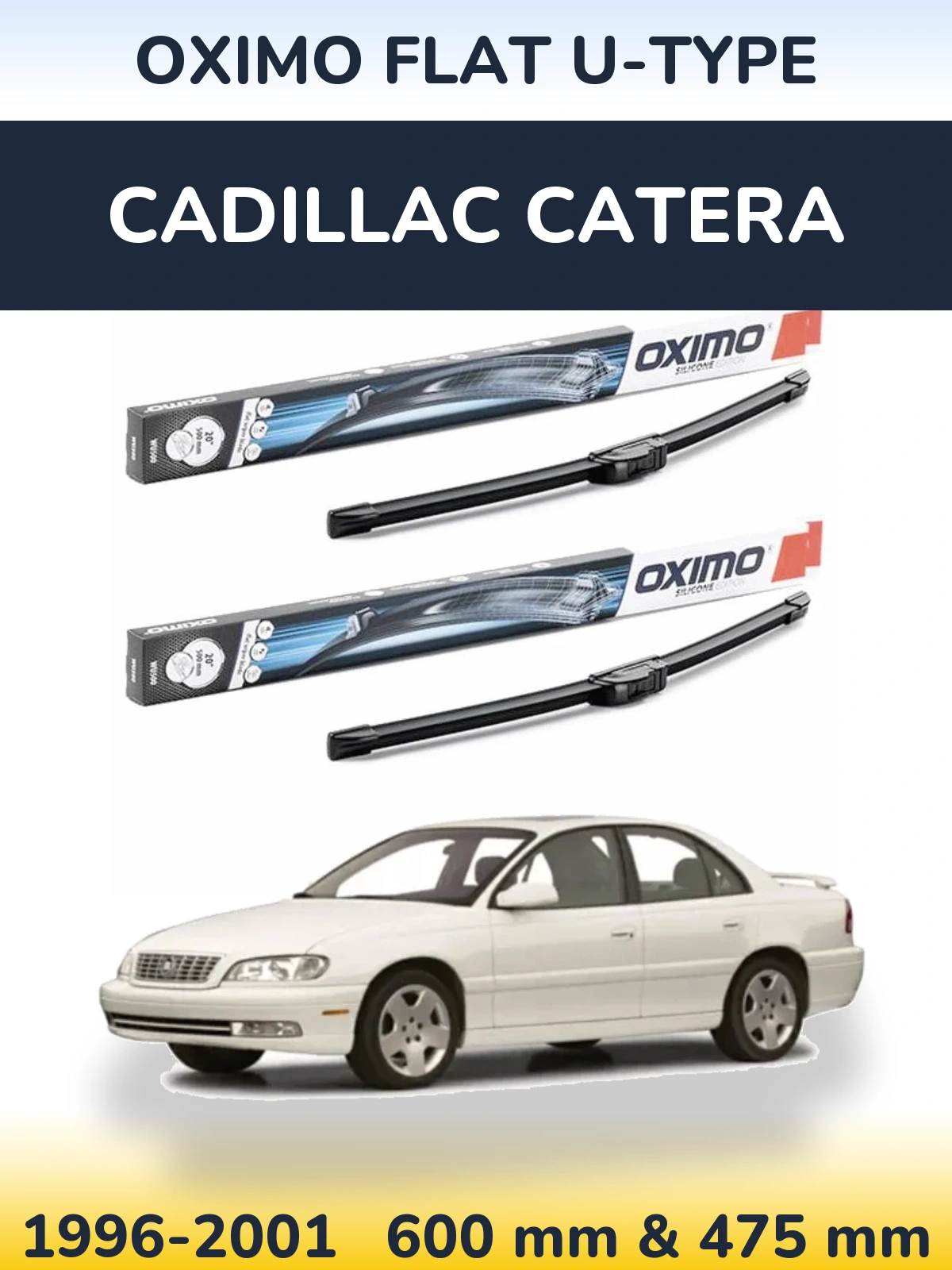 Ștergătoare Oximo Flat U-type pentru Cadillac Catera