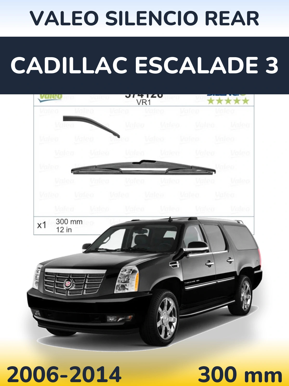 Ștergătoare Valeo Silencio Rear pentru Cadillac Escalade 3