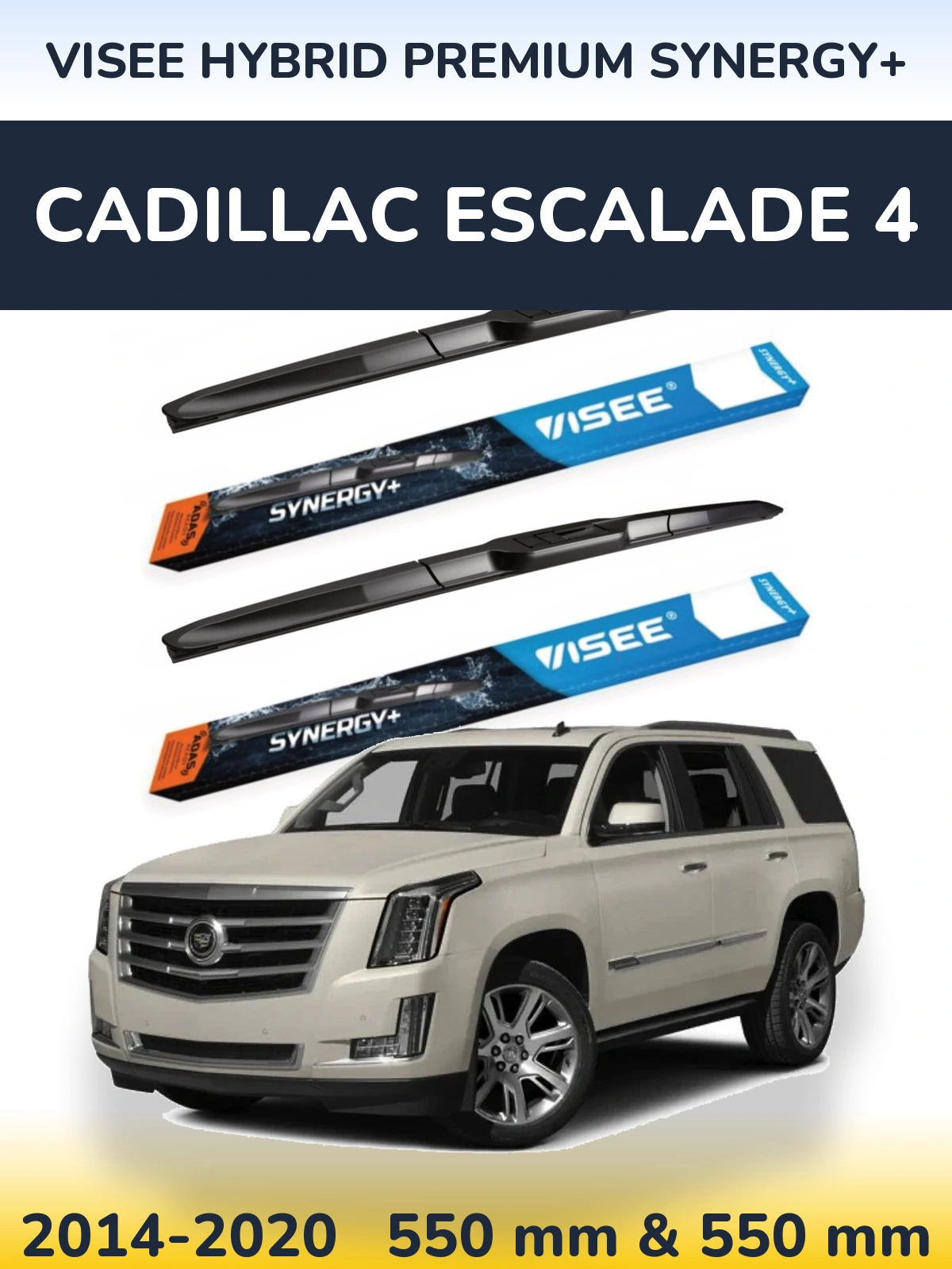 Ștergătoare VISEE HYBRID PREMIUM SYNERGY+ pentru Cadillac Escalade 4