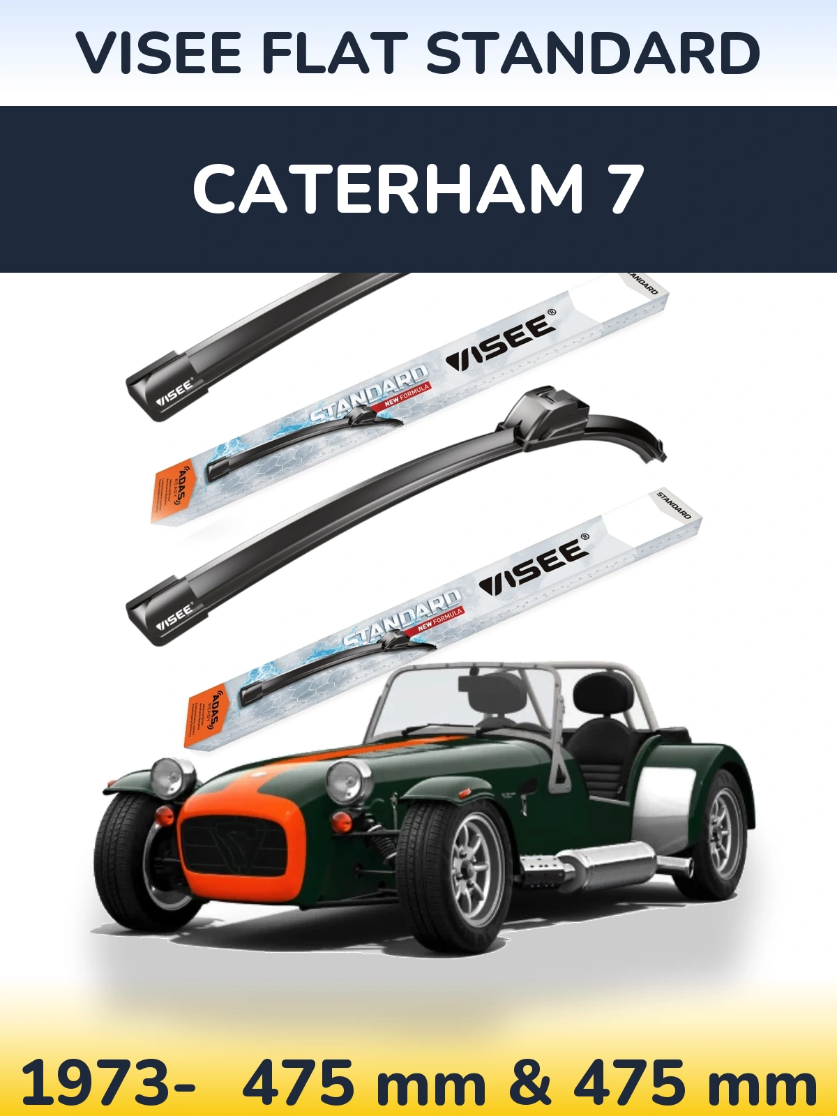 Ștergătoare VISEE FLAT STANDARD pentru Caterham 7